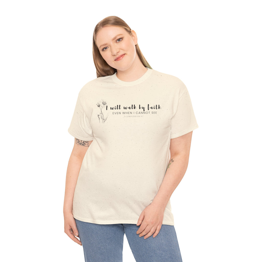 Faith Graphic Tee — "I Will Walk by Faith" Minimal Christian T-Shirt