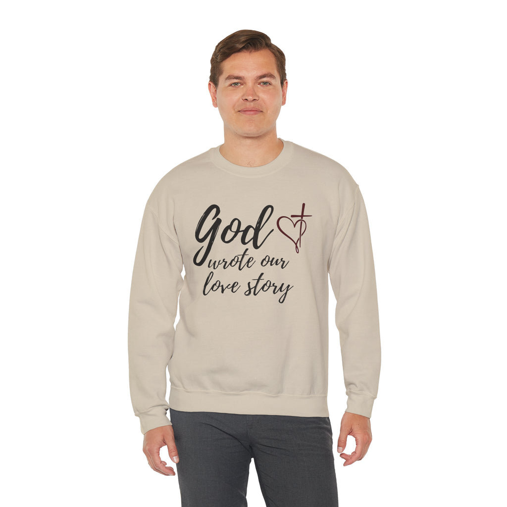 God Wrote Our Love Story Crewneck Sweatshirt
