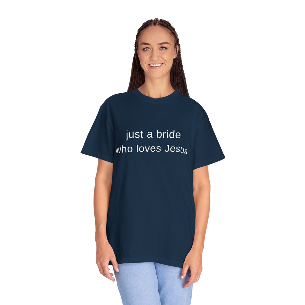 Just a Bride Who Loves Jesus T-Shirt — Christian Bridal Tee