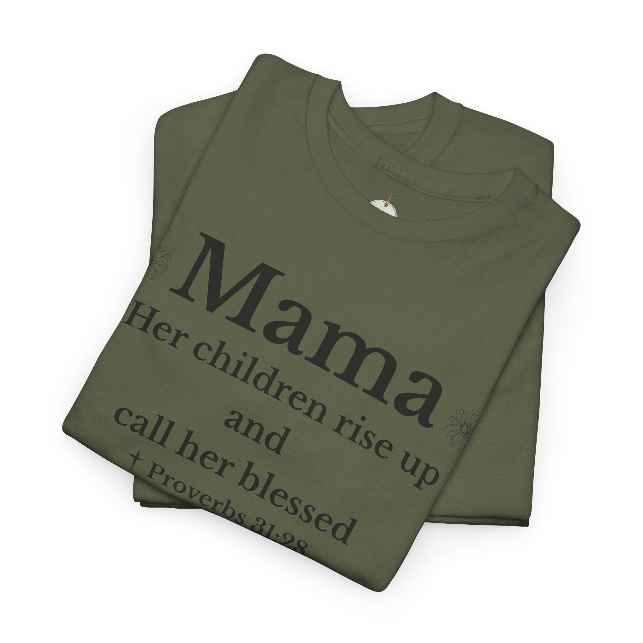 Mama Proverbs 31:28 T‑Shirt — 'Her children rise up and call her blessed' Floral Mom Tee - Mother's Day Gift
