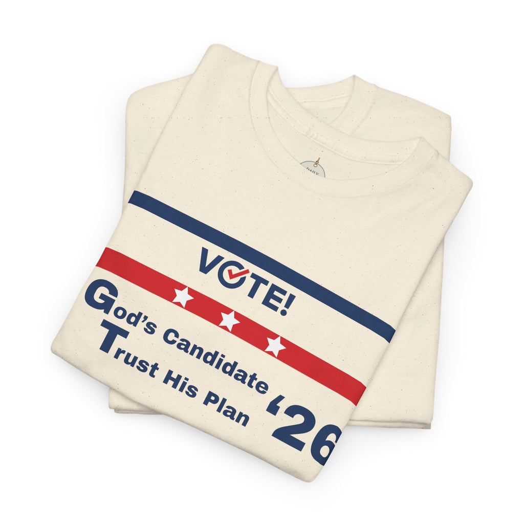 Political Vote '26 T‑Shirt — "God's Candidate Trust His Plan" Patriotic Tee