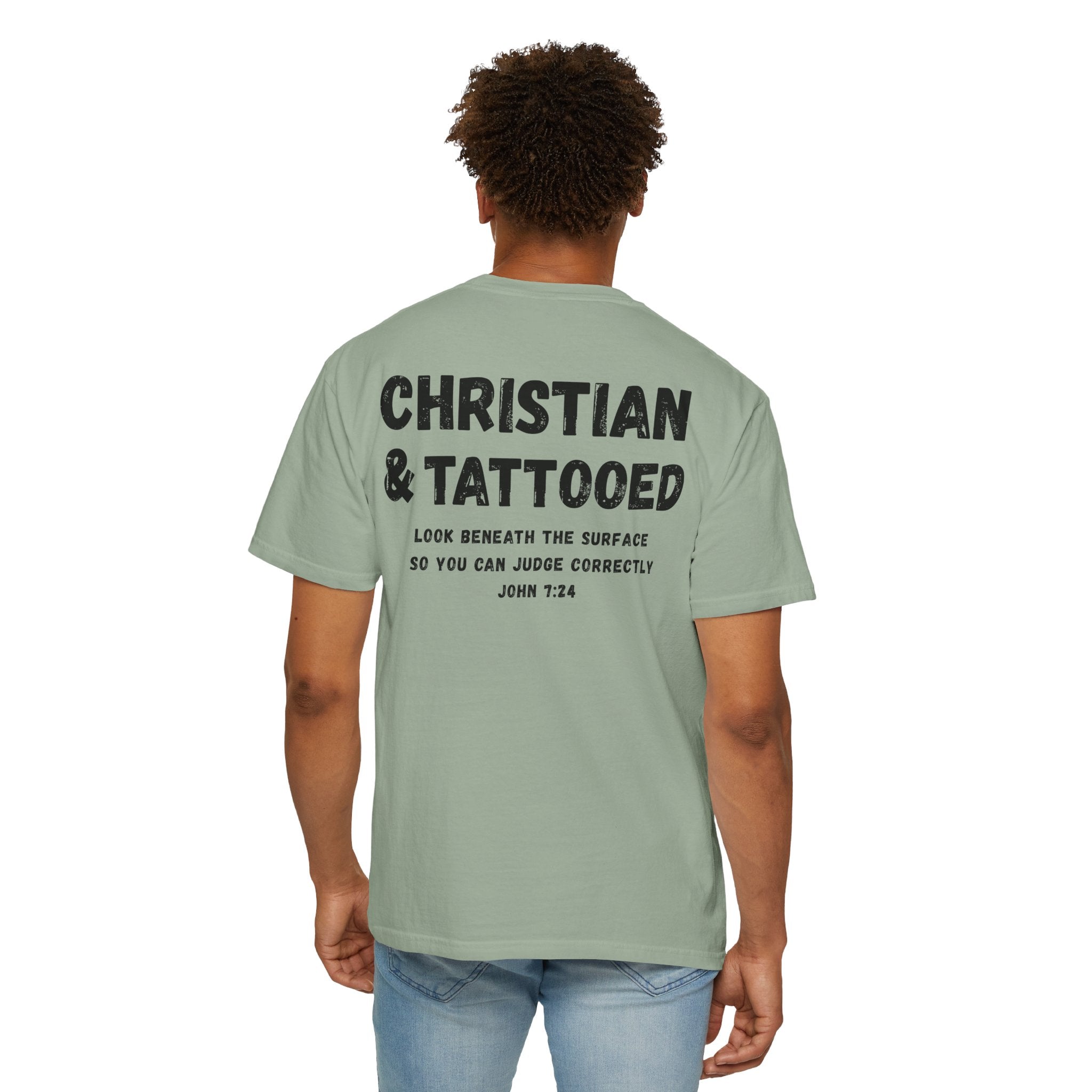 Christian & Tattooed T-Shirt — 'Look Beneath the Surface' Christian Tee John 7:24