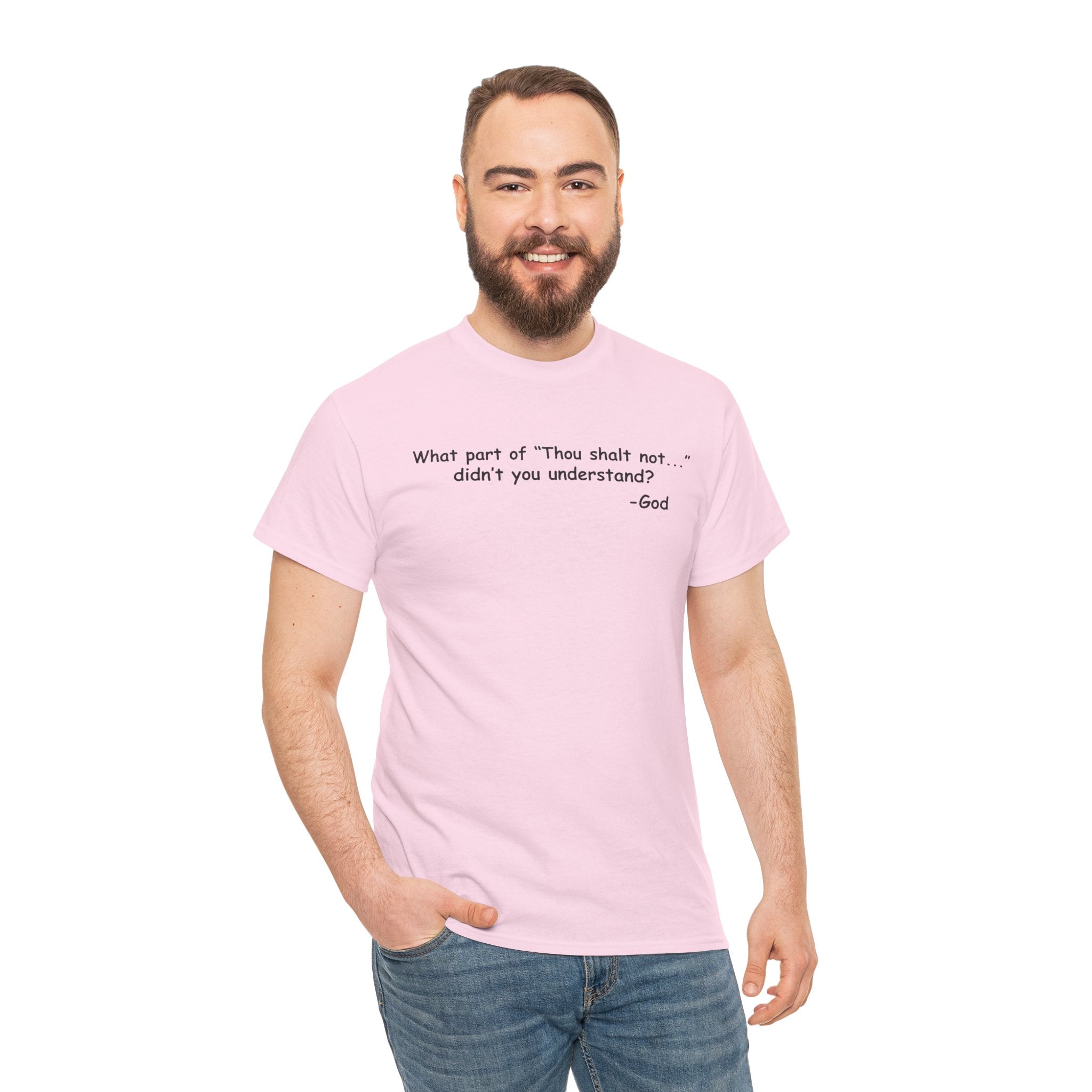 Christian T-Shirt "What part of 'Thou shalt not'... didn't you understand?" - Faith Quote Tee