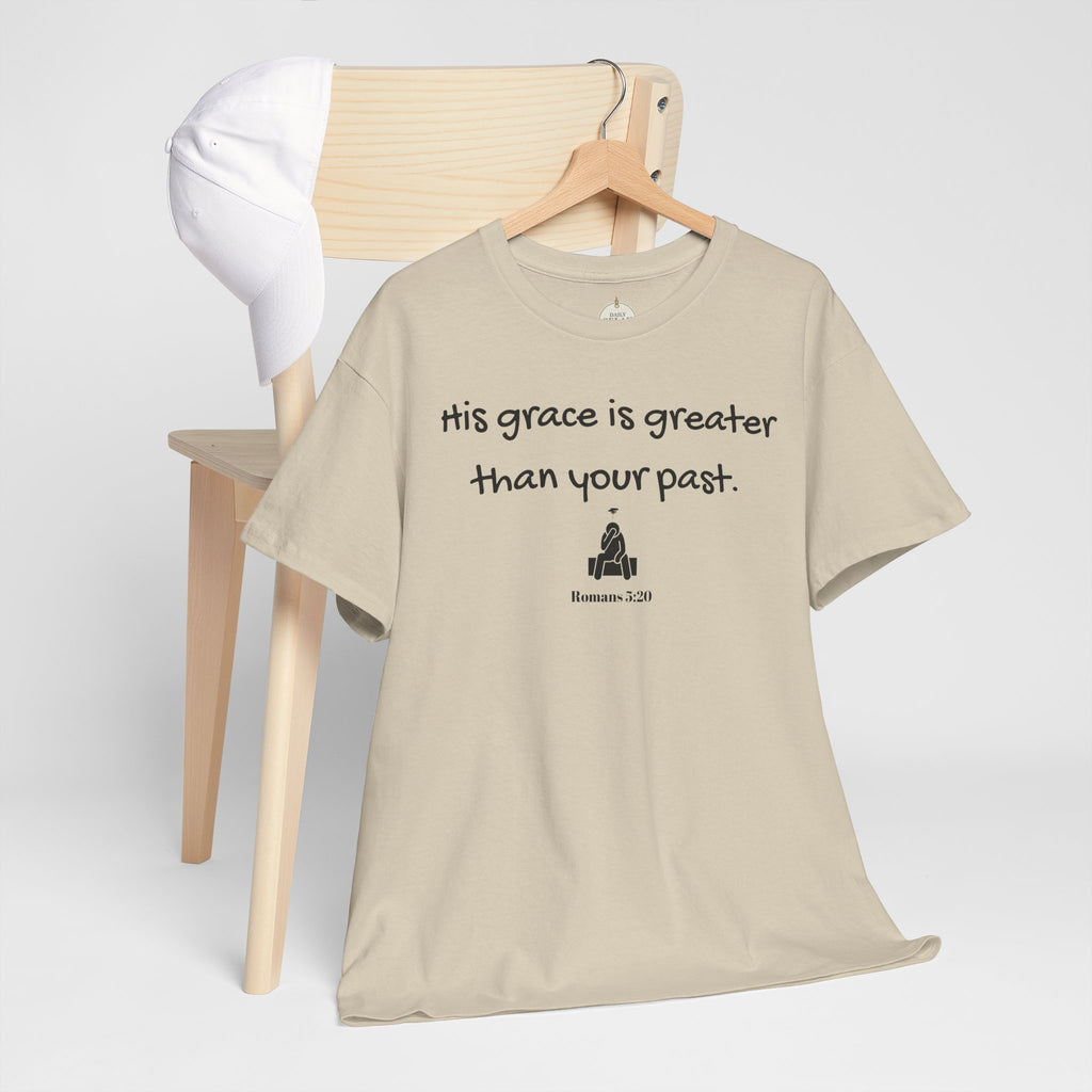 Christian T‑Shirt — "His grace is greater than your past." (Romans 5:20)