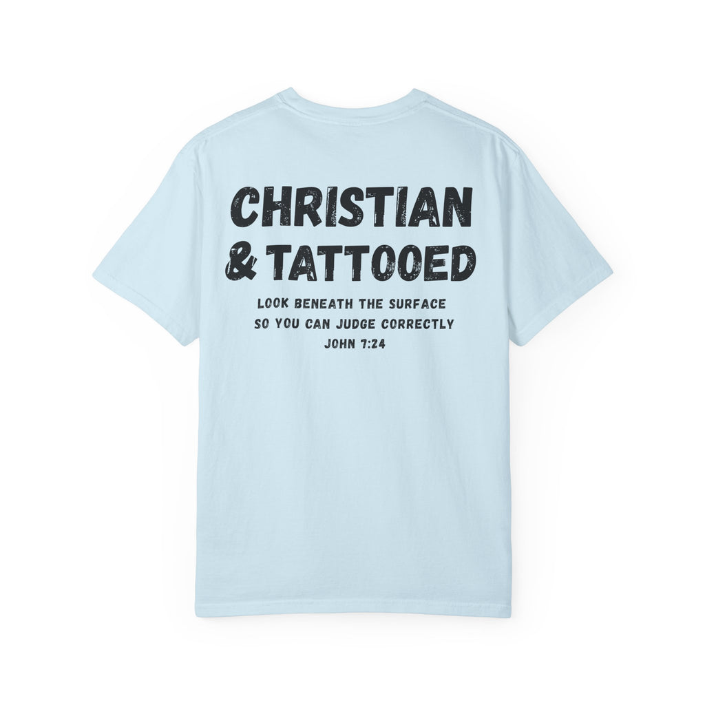 Christian & Tattooed T-Shirt — 'Look Beneath the Surface' Christian Tee John 7:24