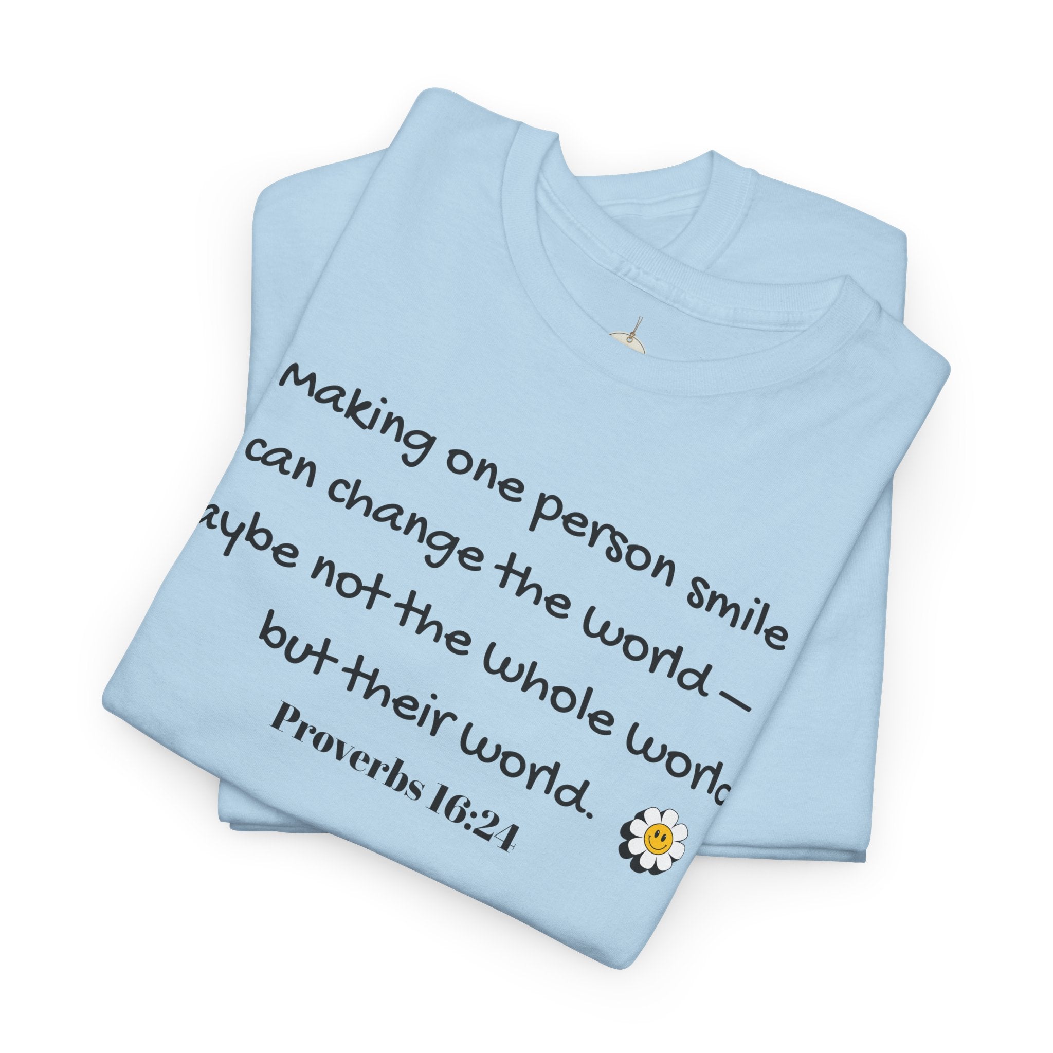 Inspirational Daisy Tee — “Making one person smile can change the world” Proverbs 11:21