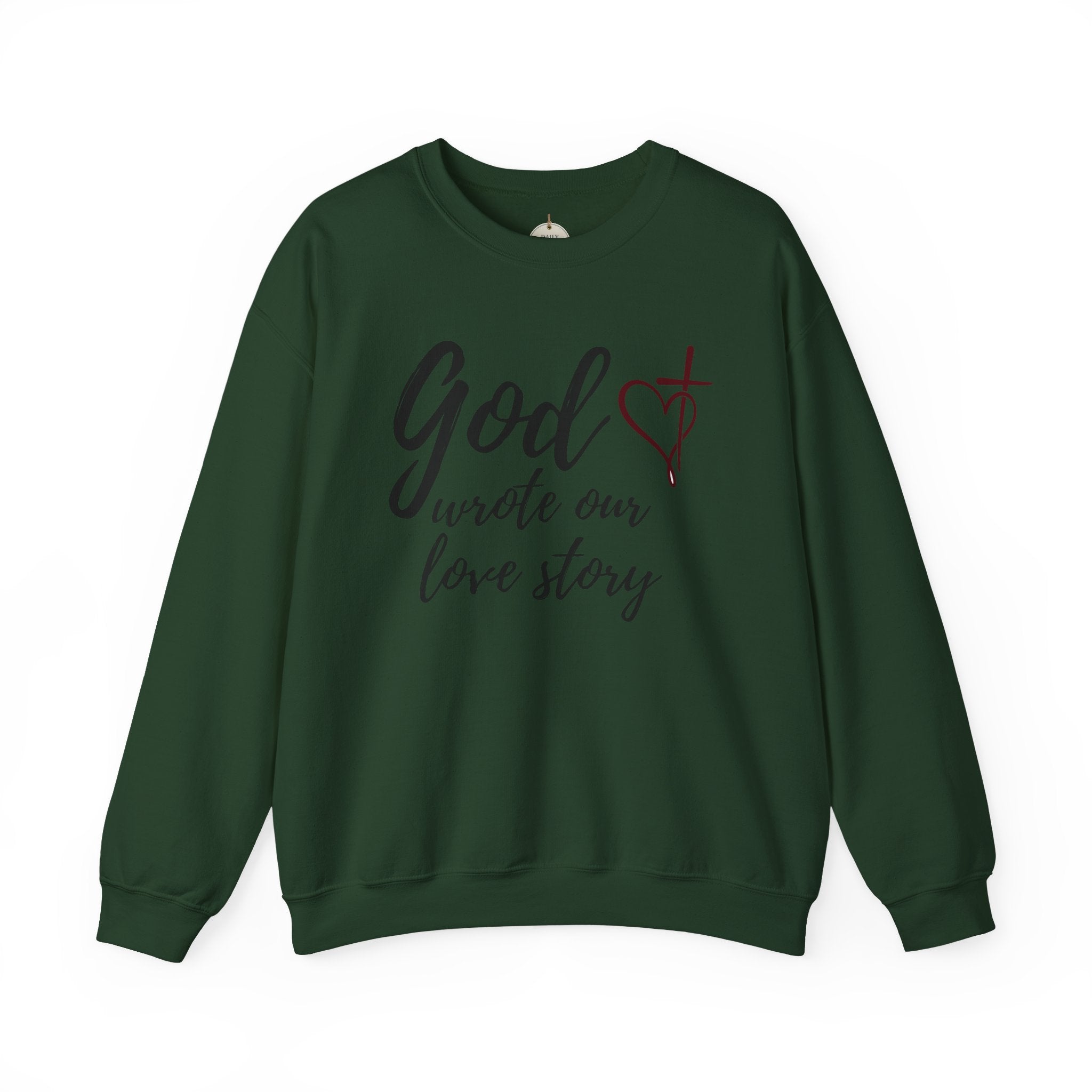 God Wrote Our Love Story Crewneck Sweatshirt
