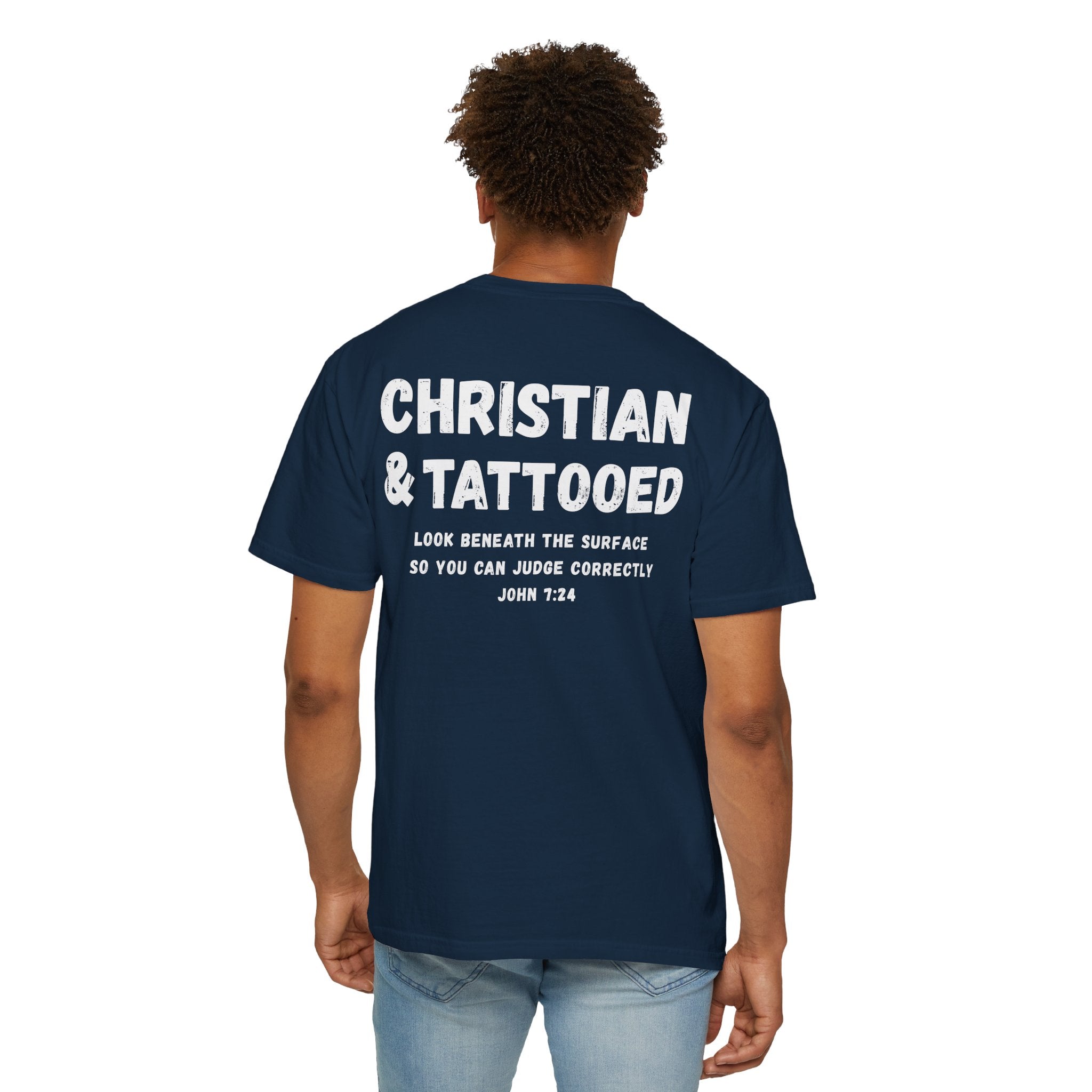 Christian & Tattooed T-Shirt — 'Look Beneath the Surface' Christian Tee John 7:24