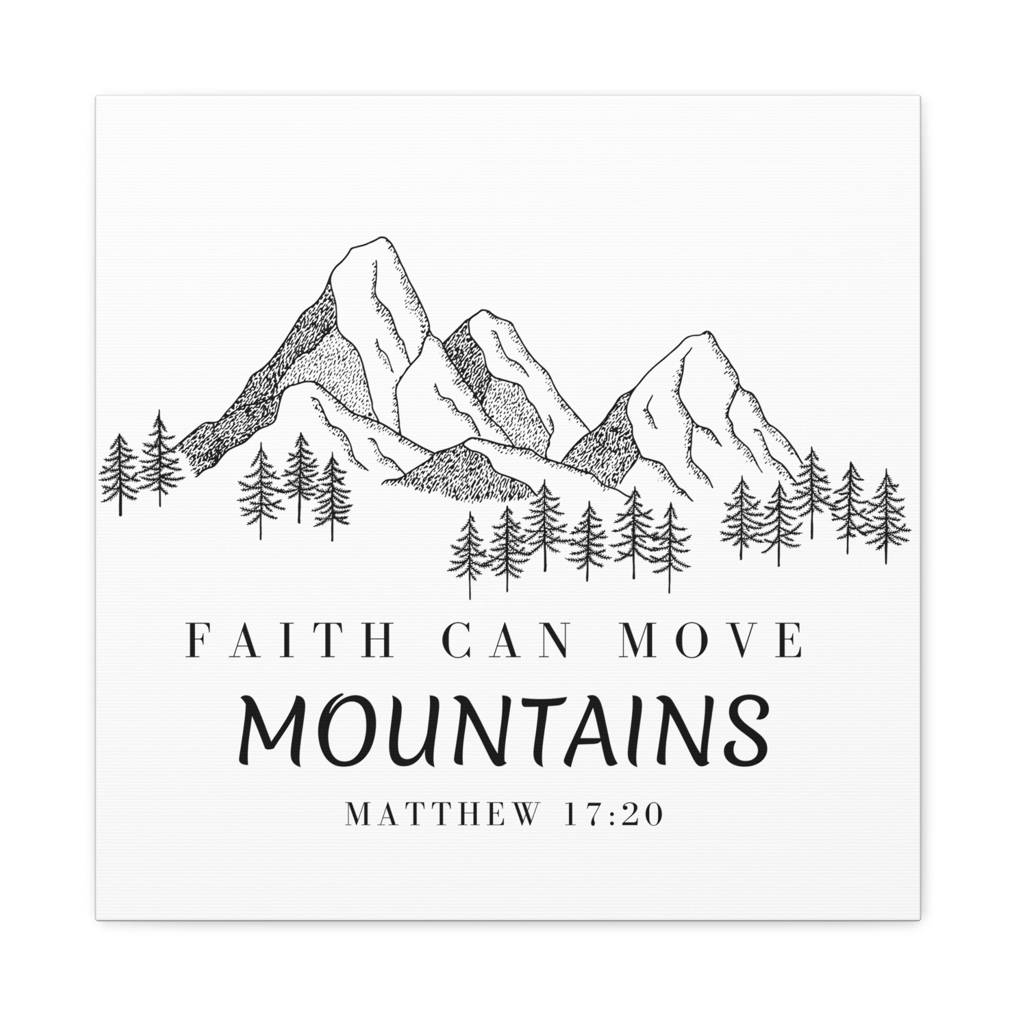 Faith Can Move Mountains Canvas Wall Art — Matthew 17:20 Inspirational Mountain Print