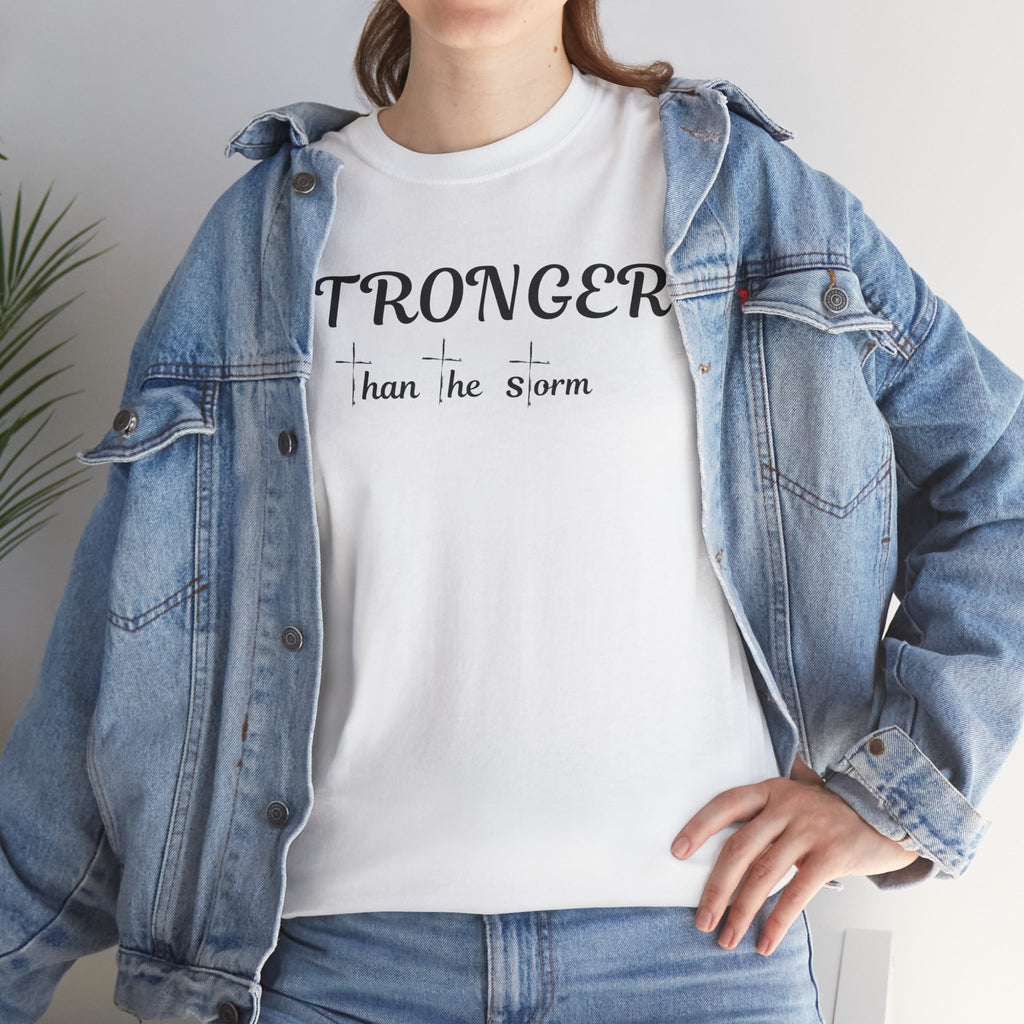 Stronger Than the Storm Tee — Inspirational Motivational T-Shirt