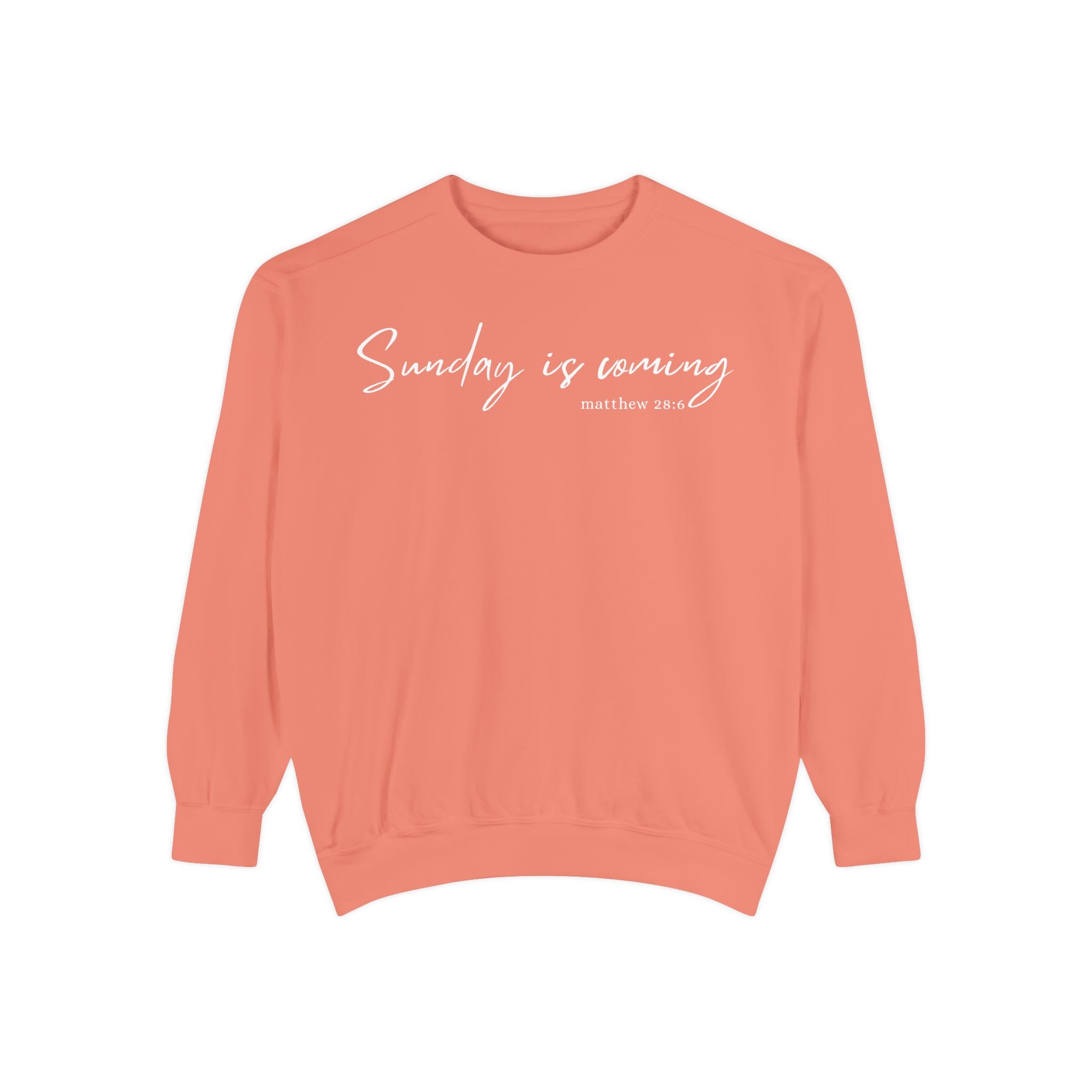 Sunday Is Coming Easter Sweatshirt — Inspirational Script Crewneck  - Scripture Matthew 28:6