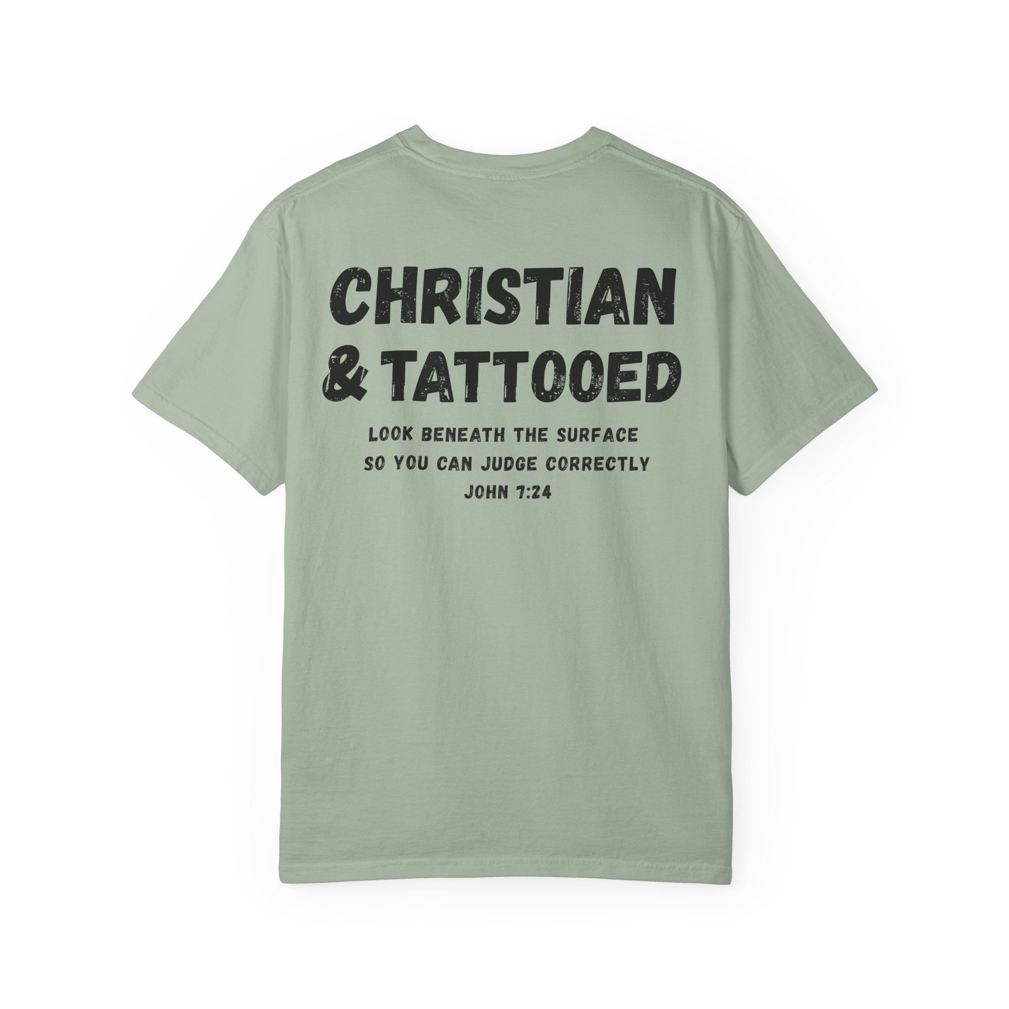 Christian & Tattooed T-Shirt — 'Look Beneath the Surface' Christian Tee John 7:24