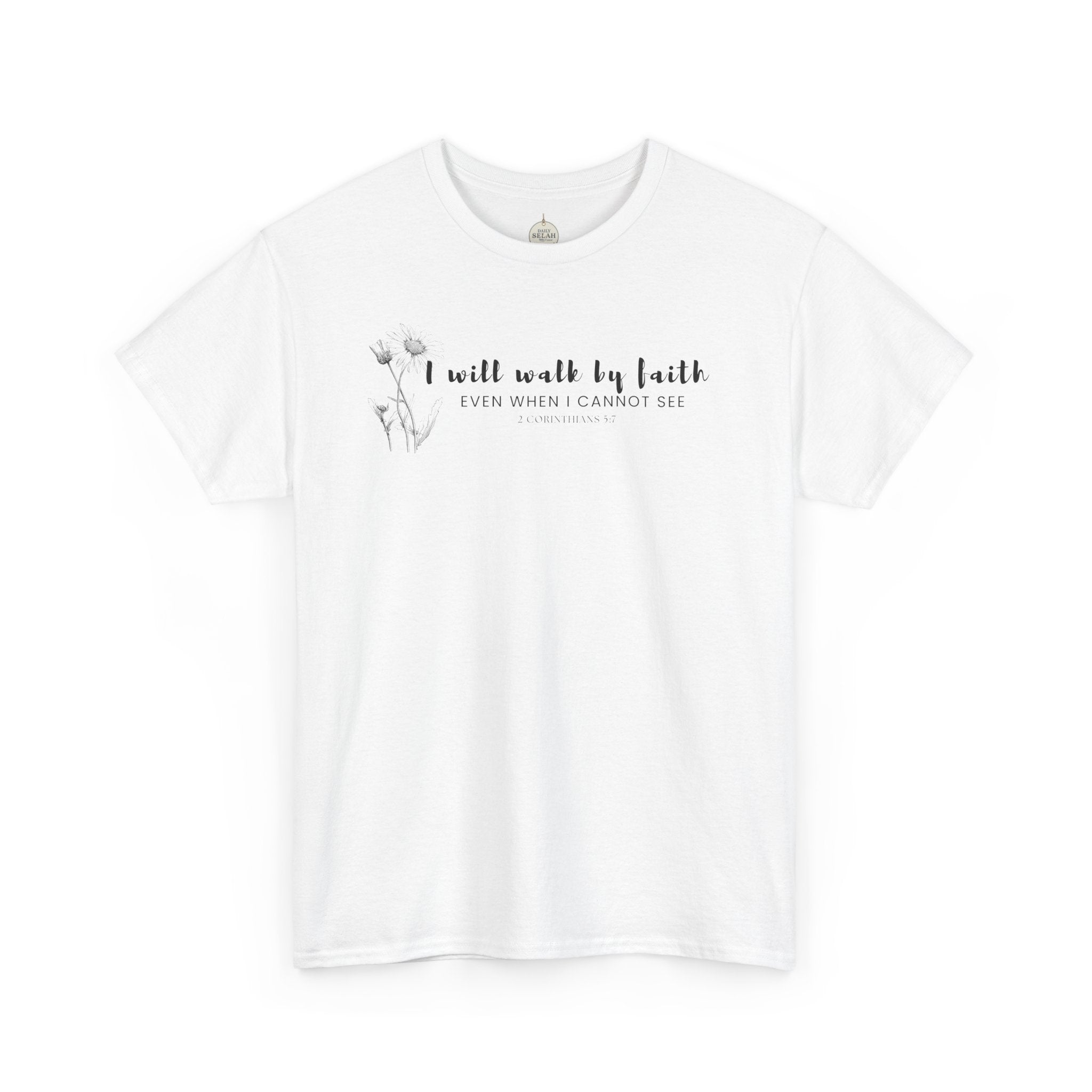 Faith Graphic Tee — "I Will Walk by Faith" Minimal Christian T-Shirt