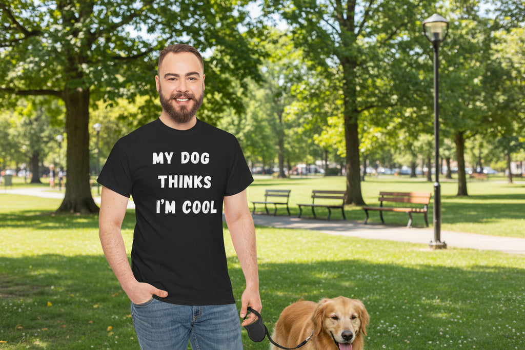 Dog Lover T‑Shirt — “My Dog Thinks I’m Cool” Graphic Tee