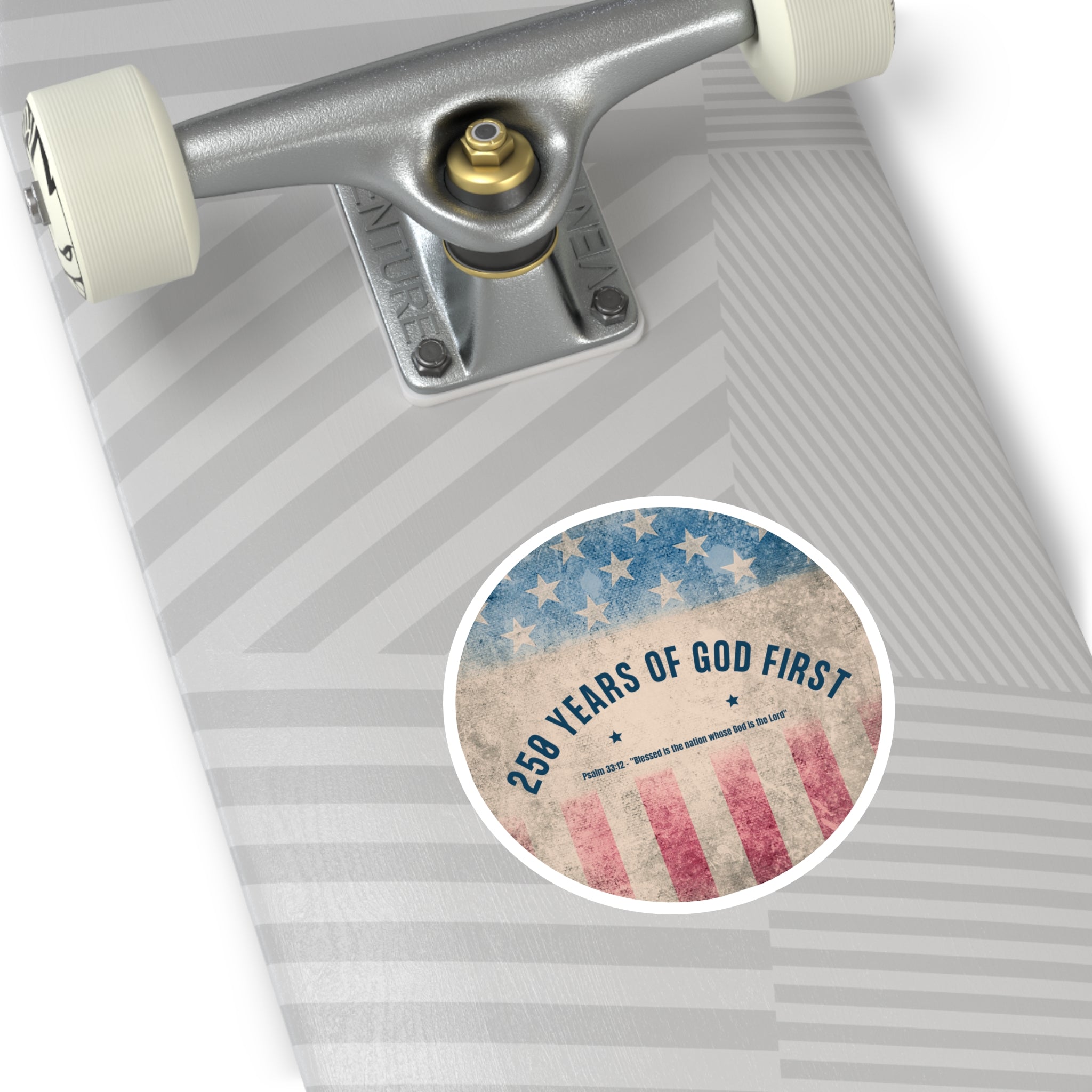250 Years of God First Round Sticker — Patriotic Christian Faith Sticker (Psalm 33:12)