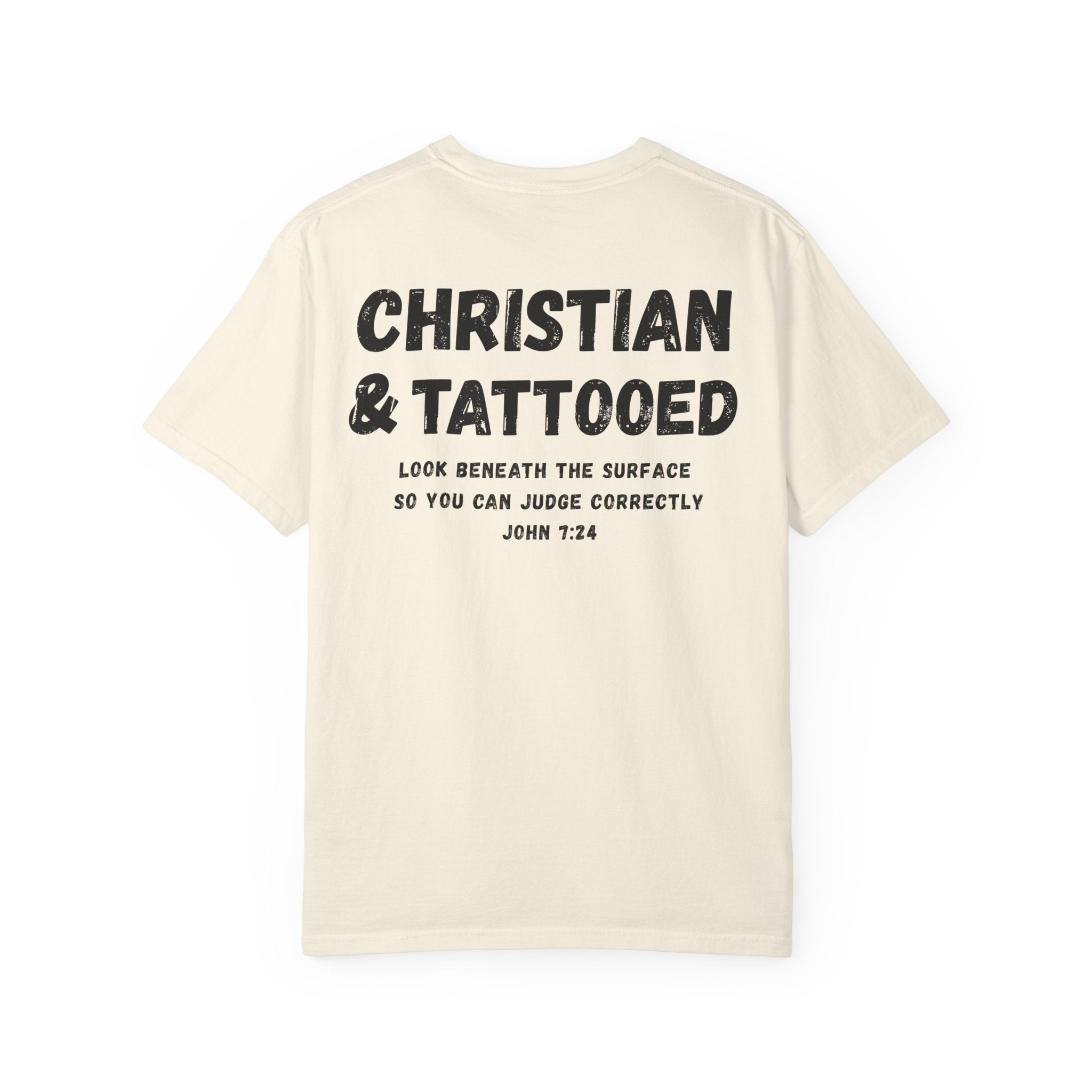 Christian & Tattooed T-Shirt — 'Look Beneath the Surface' Christian Tee John 7:24