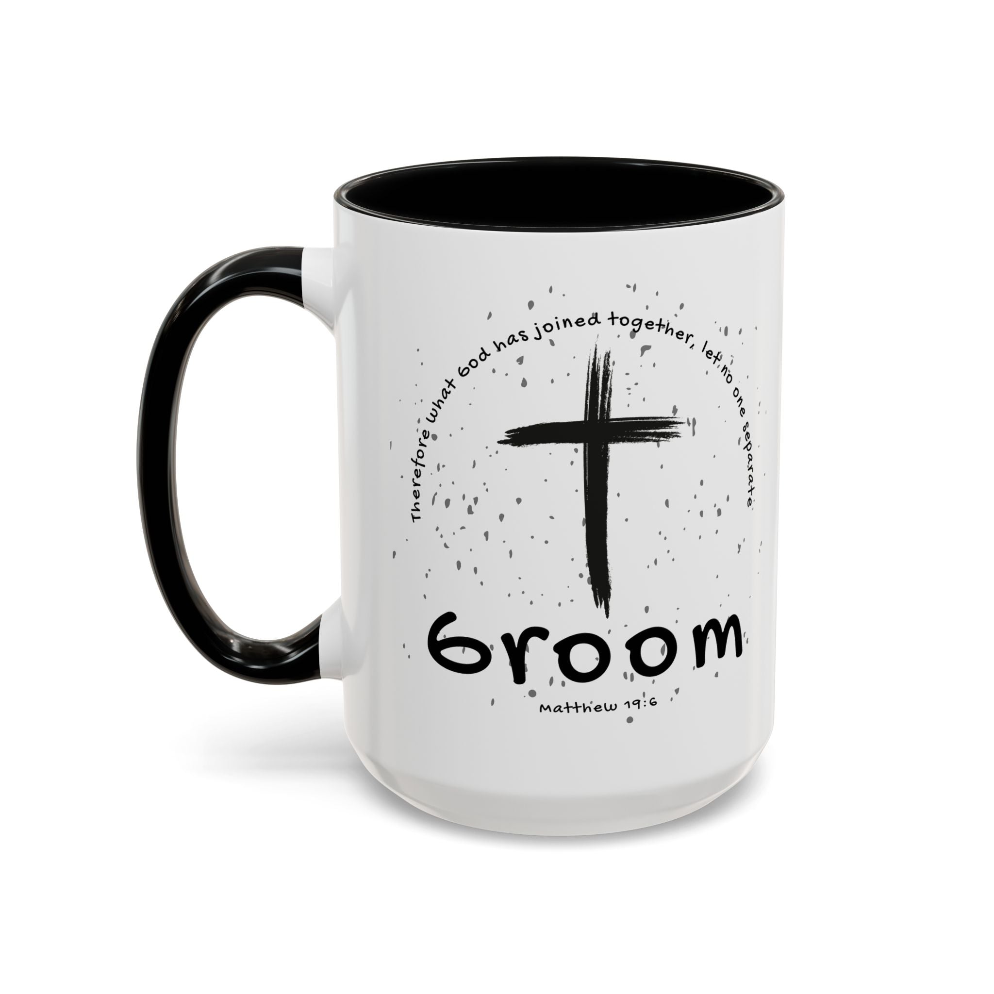 Groom Faith Coffee Mug – Cross & Matthew 19:6 Wedding Gift