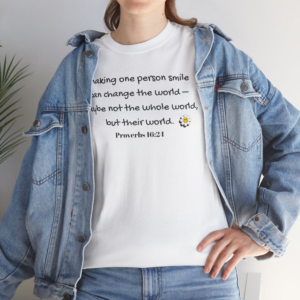 Inspirational Daisy Tee — “Making one person smile can change the world” Proverbs 11:21