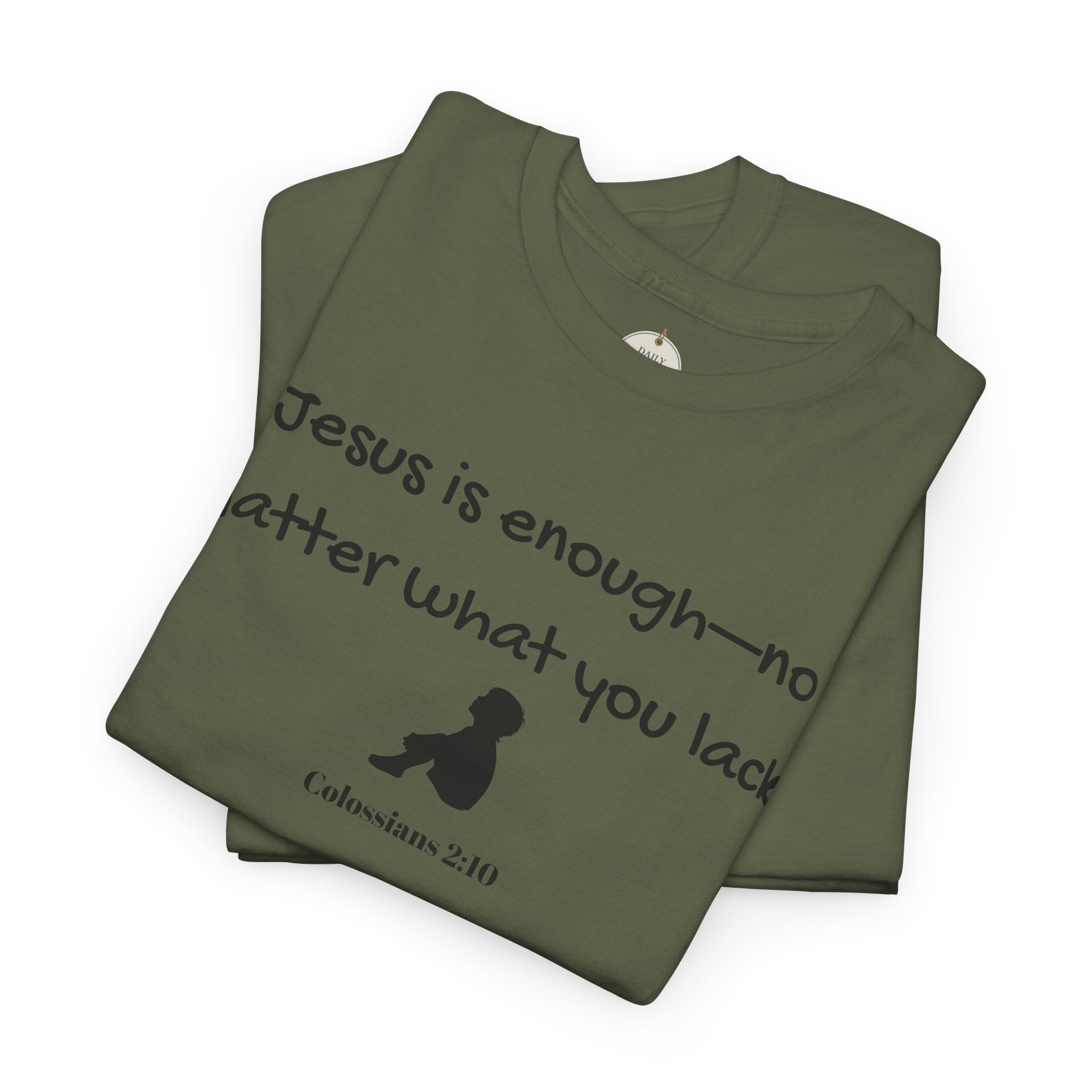 Christian T‑Shirt "Jesus is Enough — No Matter What You Lack" | Faith Graphic Tee