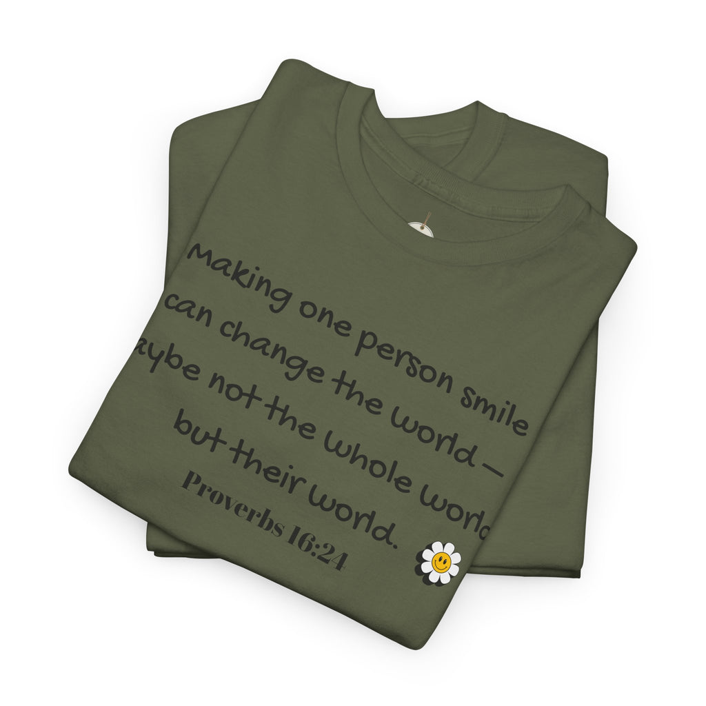 Inspirational Daisy Tee — “Making one person smile can change the world” Proverbs 11:21