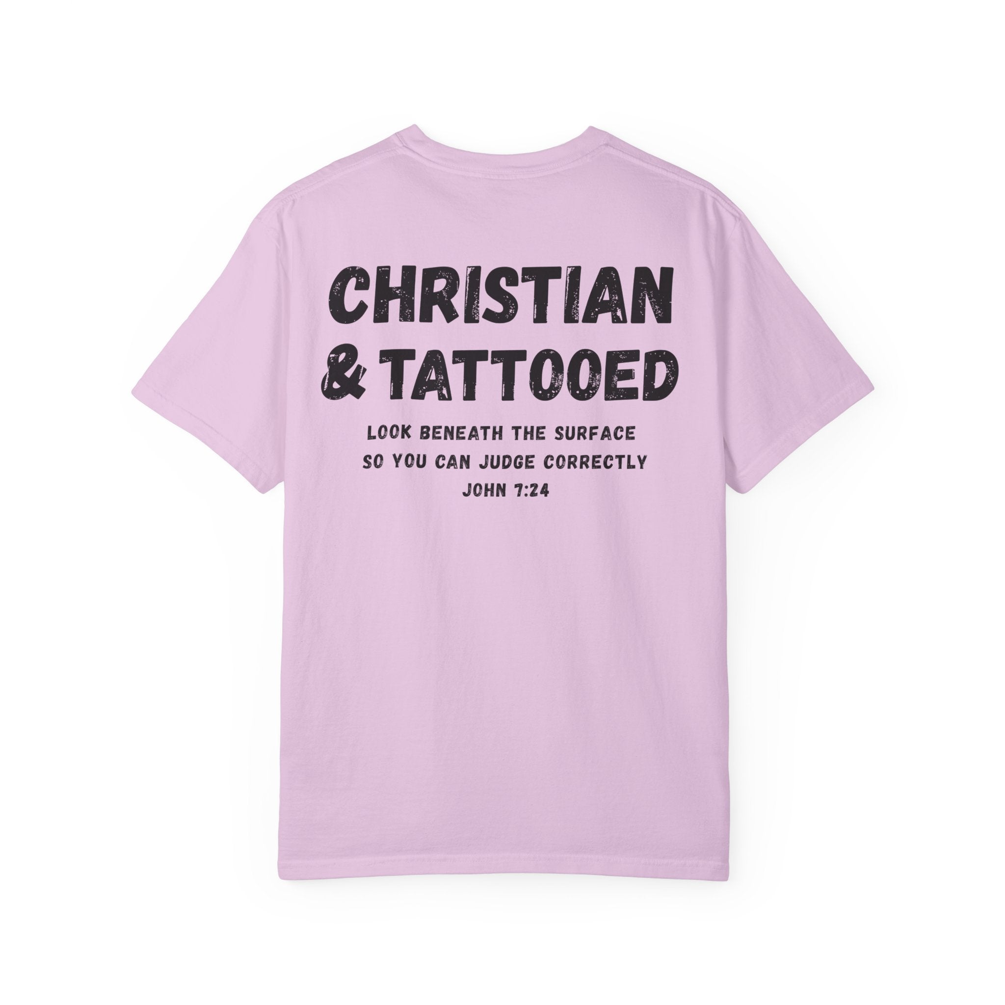 Christian & Tattooed T-Shirt — 'Look Beneath the Surface' Christian Tee John 7:24