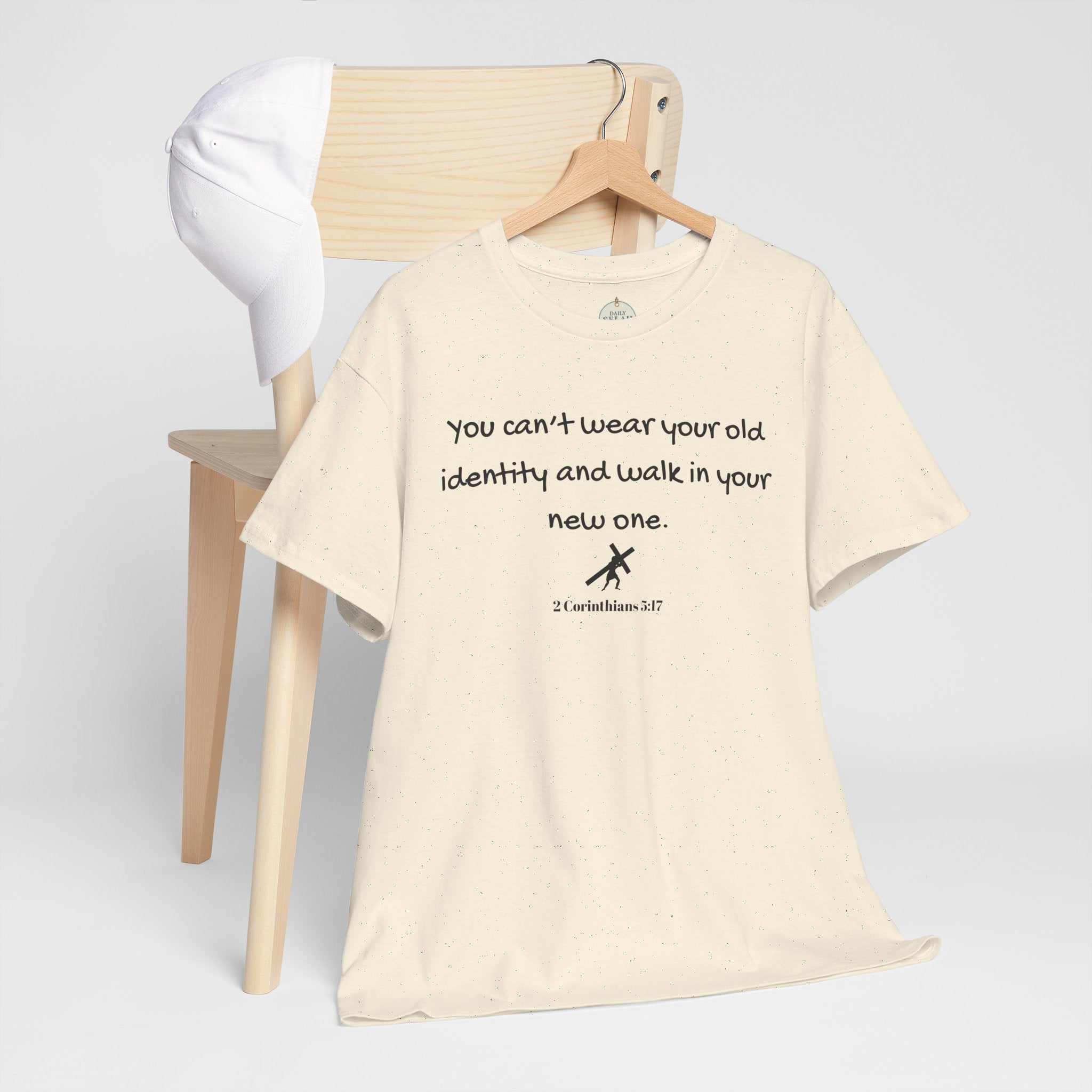 Inspirational Quote Tee — "You can't wear your old identity and walk in your new one." 2 Cor 5:17
