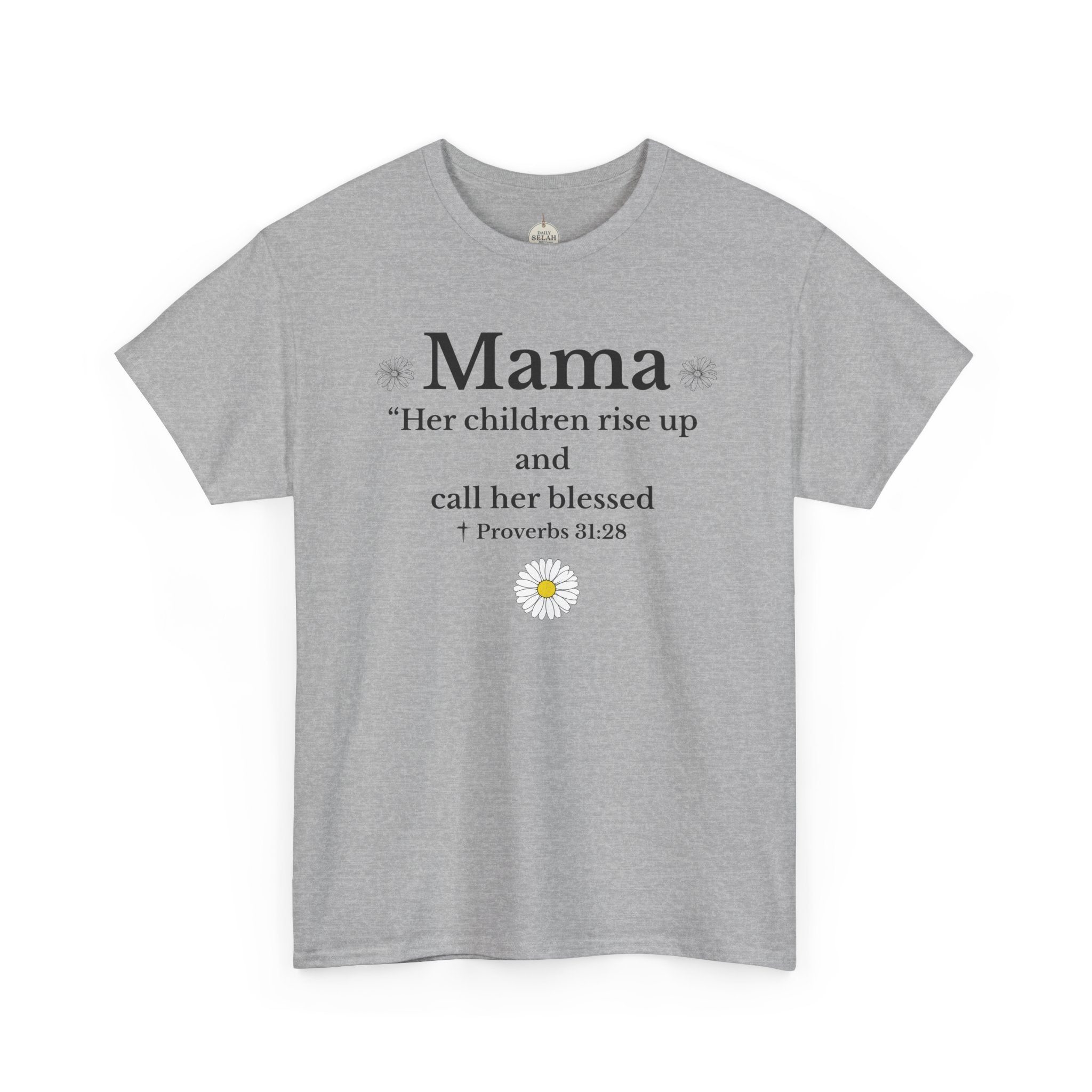 Mama Proverbs 31:28 T‑Shirt — 'Her children rise up and call her blessed' Floral Mom Tee - Mother's Day Gift
