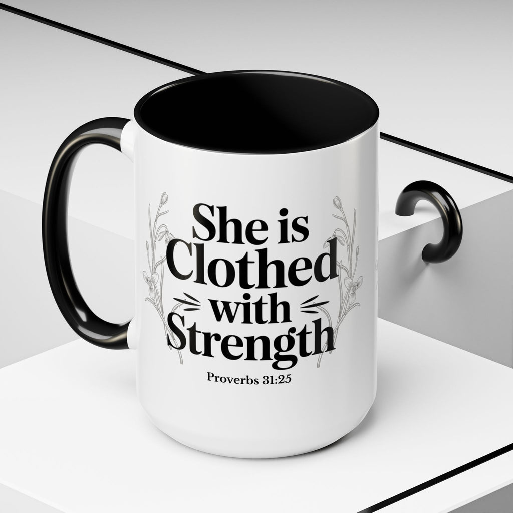 She Is Clothed with Strength Coffee Mug — Proverbs 31:25 Inspirational Accent Mug (11/15oz) - Mother's Day