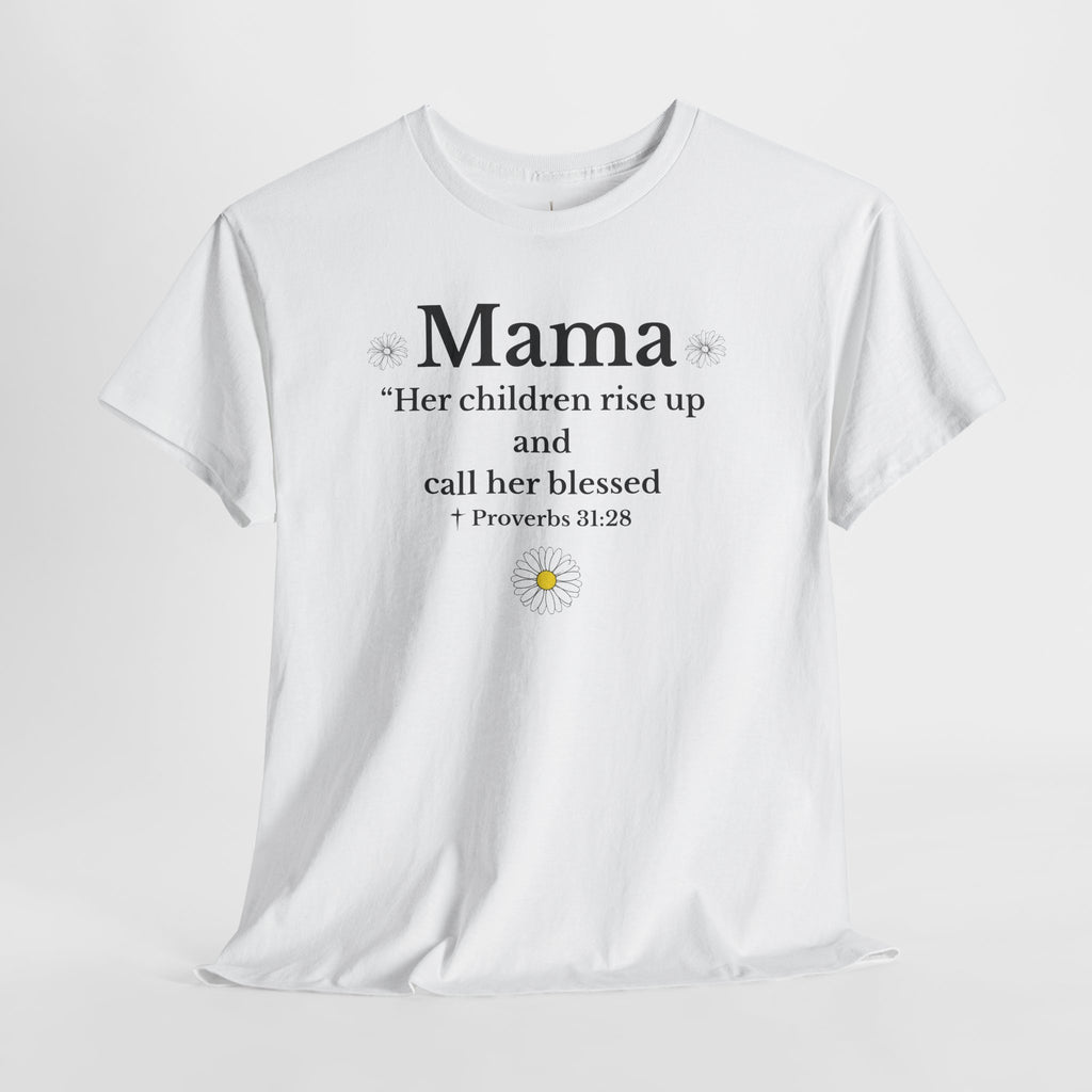 Mama Proverbs 31:28 T‑Shirt — 'Her children rise up and call her blessed' Floral Mom Tee - Mother's Day Gift
