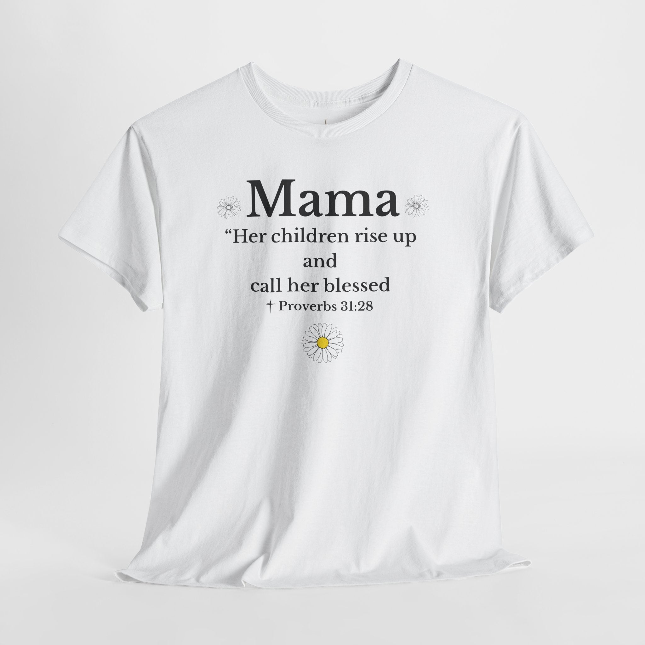 Mama Proverbs 31:28 T‑Shirt — 'Her children rise up and call her blessed' Floral Mom Tee - Mother's Day Gift