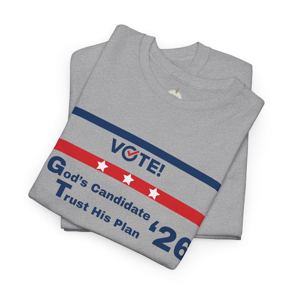 Political Vote '26 T‑Shirt — "God's Candidate Trust His Plan" Patriotic Tee