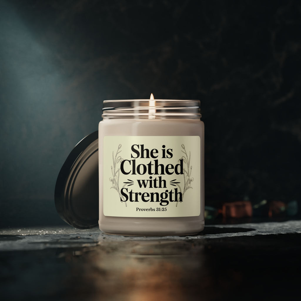 She Is Clothed With Strength 9oz Scented Soy Candle — Inspirational Proverbs 31:25 Mother's Day Gift