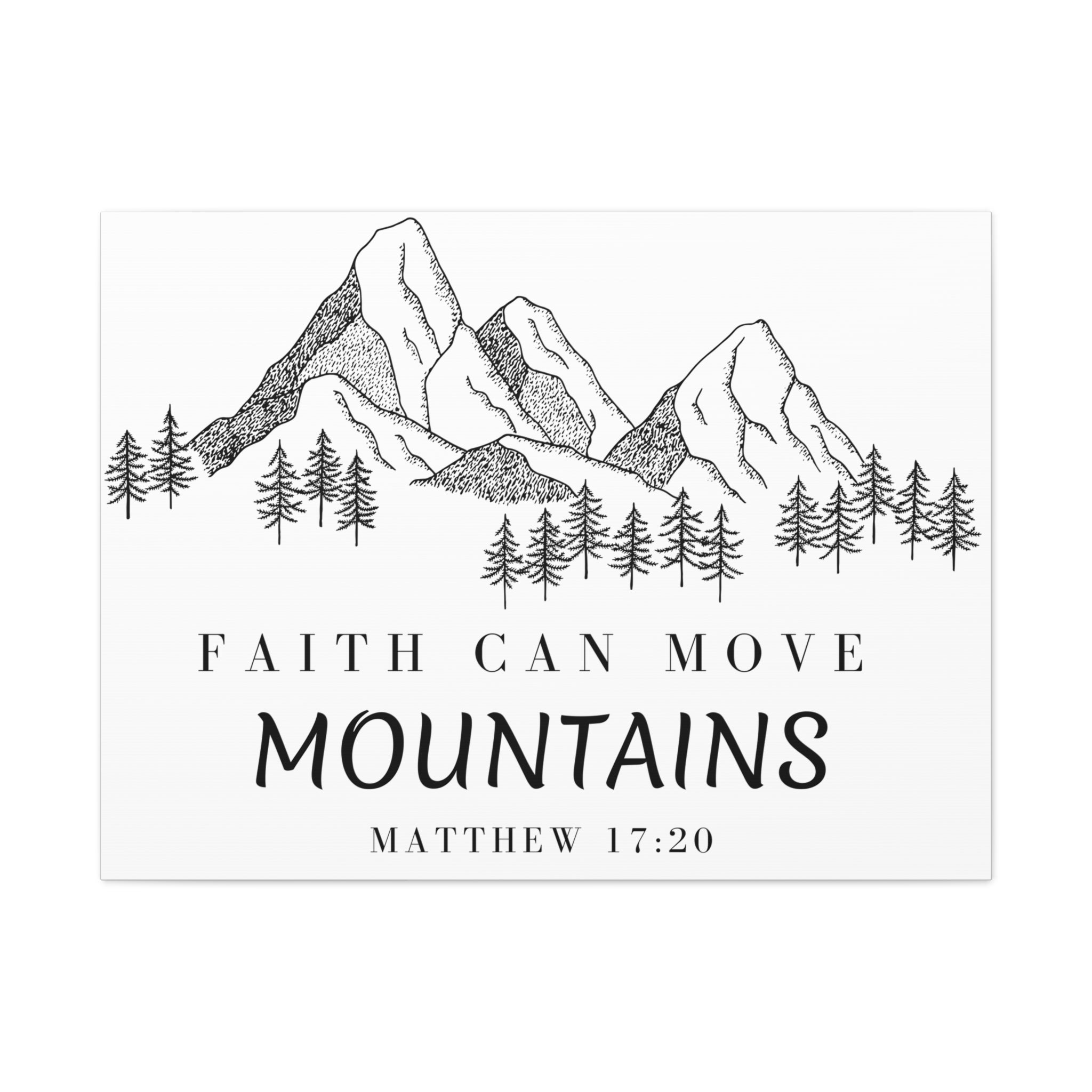Faith Can Move Mountains Canvas Wall Art — Matthew 17:20 Inspirational Mountain Print