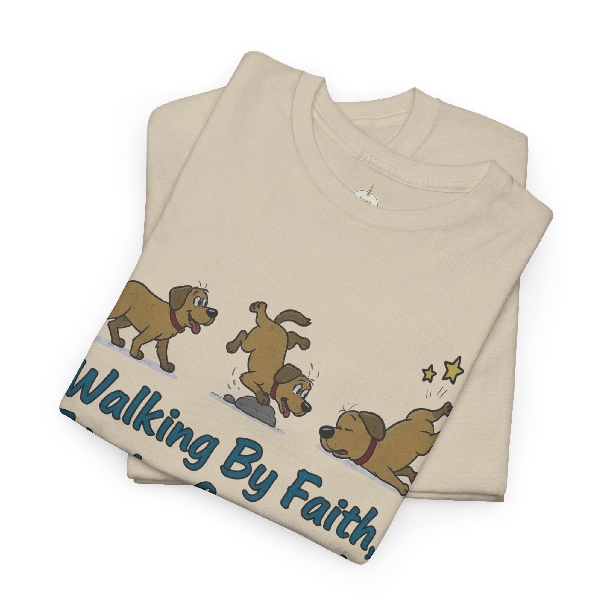 Faith Dog T-Shirt — "Walking By Faith, Tripping Constantly" Cute Christian Tee