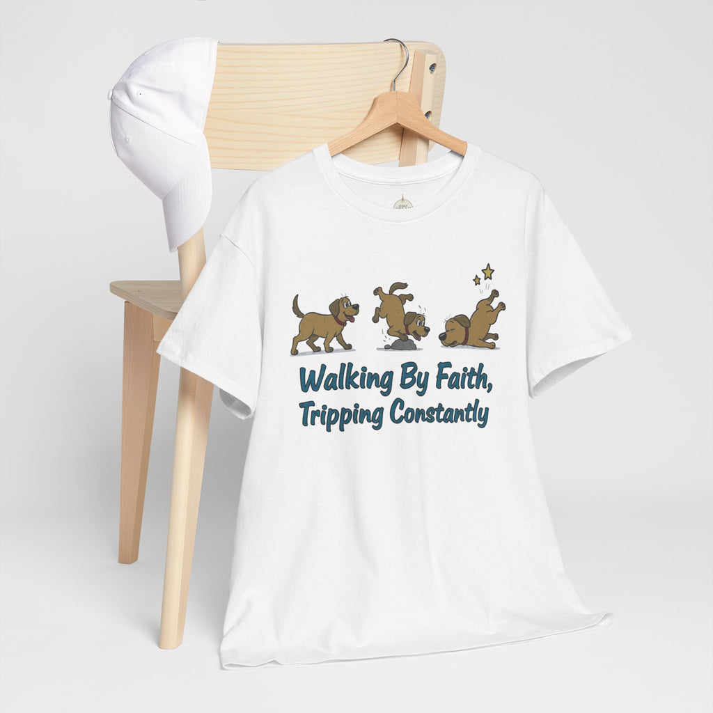 Faith Dog T-Shirt — "Walking By Faith, Tripping Constantly" Cute Christian Tee