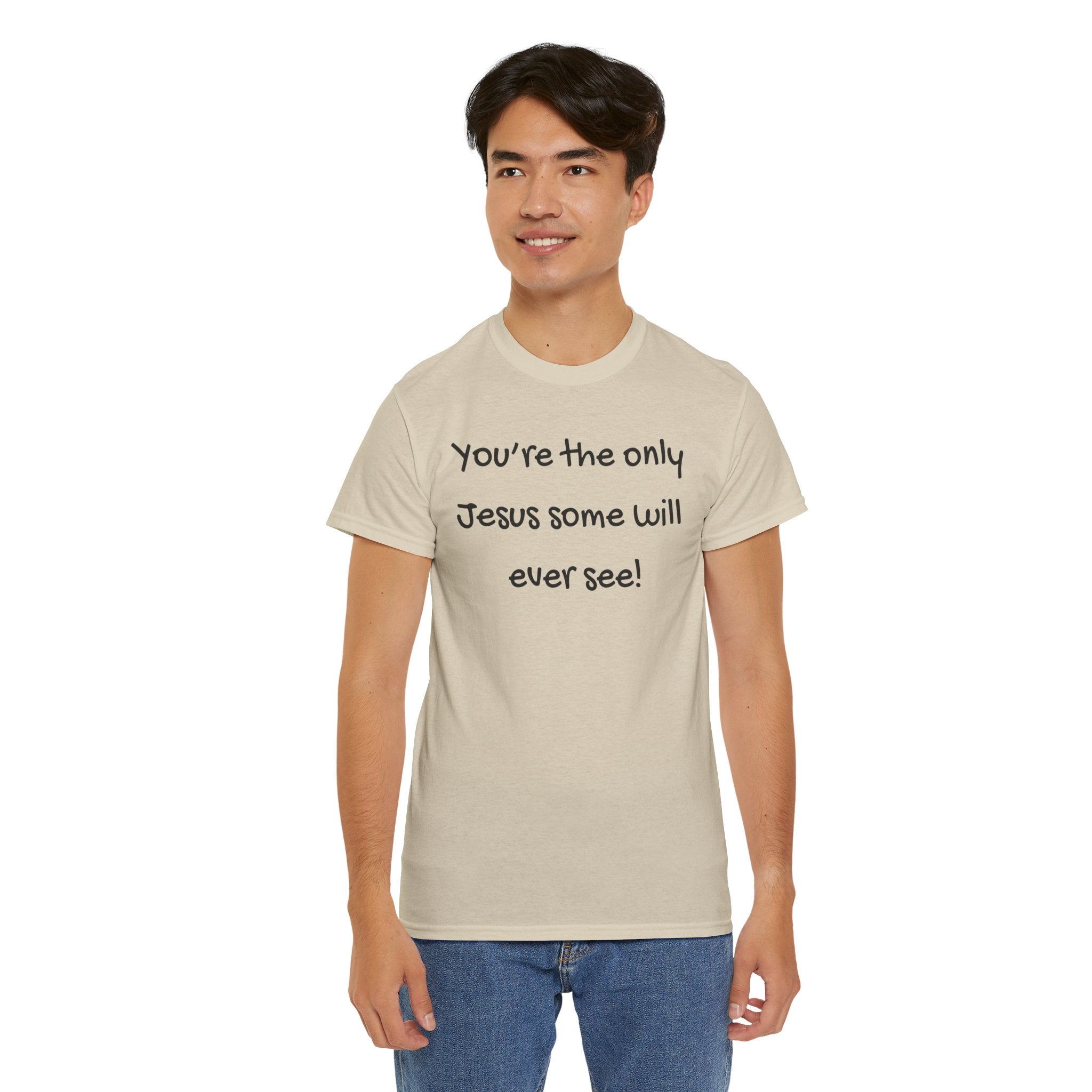 Christian T-Shirt "You’re the only Jesus some will ever see" — Faith-Based Inspirational Tee