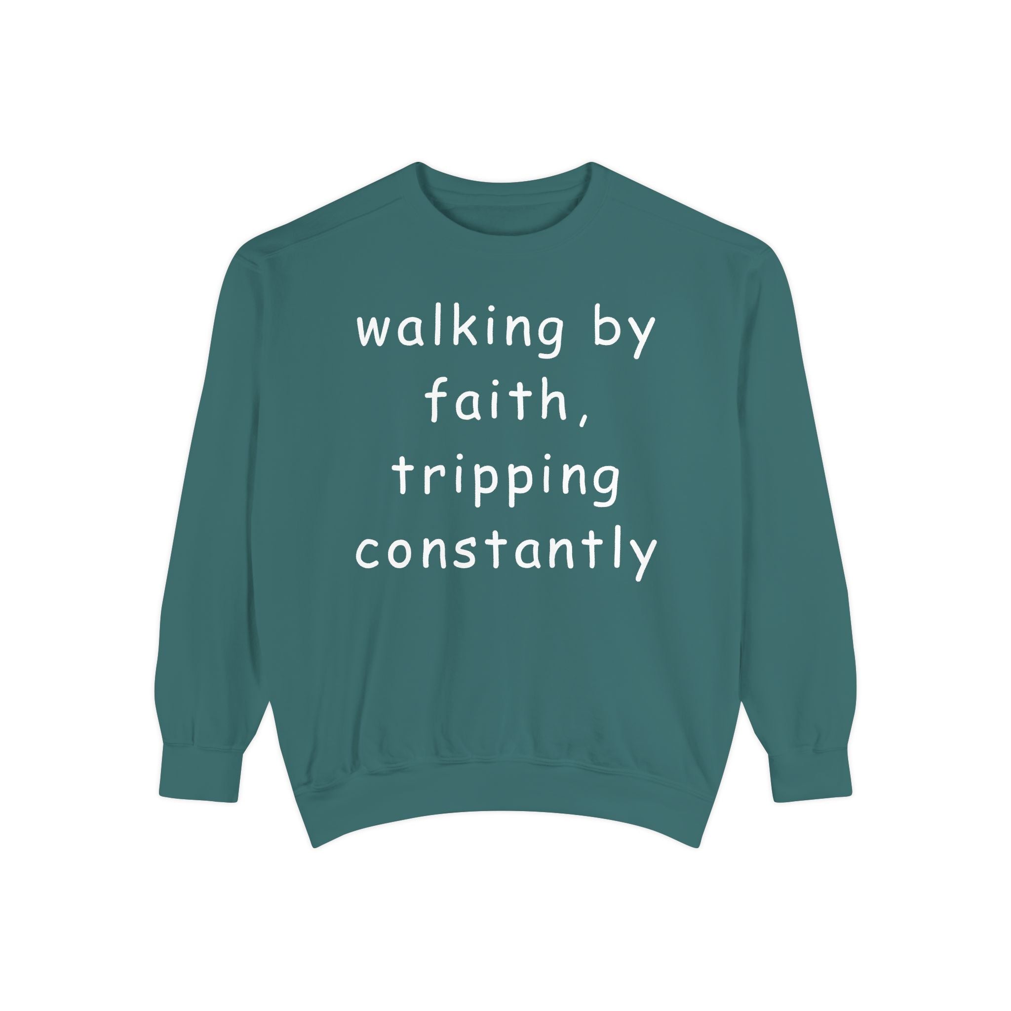 Faith & Fumble Sweatshirt — "walking by faith, tripping constantly" Christian Pullover Comfort Colors