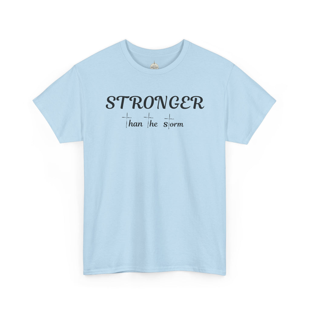 Stronger Than the Storm Tee — Inspirational Motivational T-Shirt