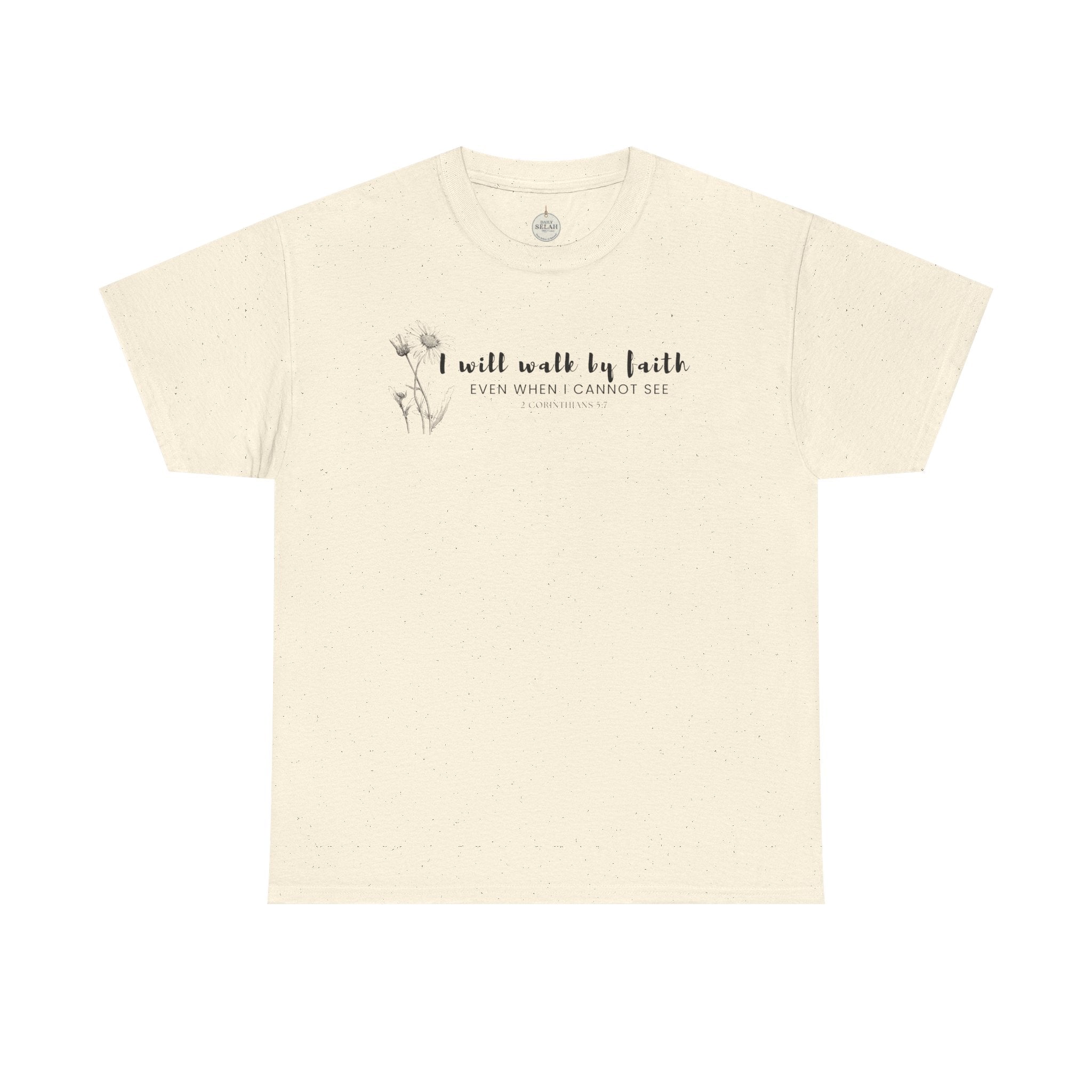 Faith Graphic Tee — "I Will Walk by Faith" Minimal Christian T-Shirt