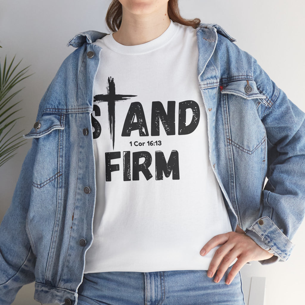 Stand Firm T-Shirt — Christian Faith Tee with Cross & 1 Cor 16:13 Inspirational Design