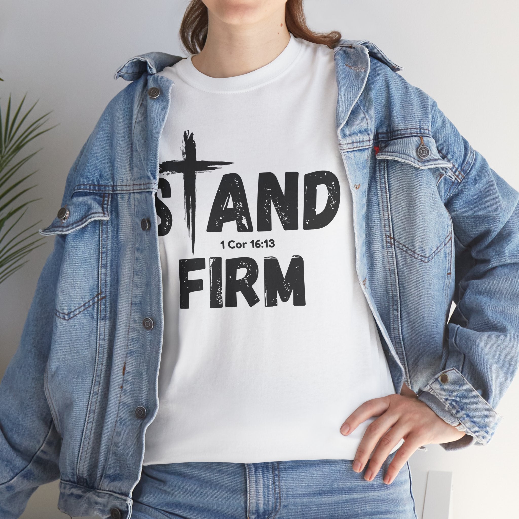 Stand Firm T-Shirt — Christian Faith Tee with Cross & 1 Cor 16:13 Inspirational Design