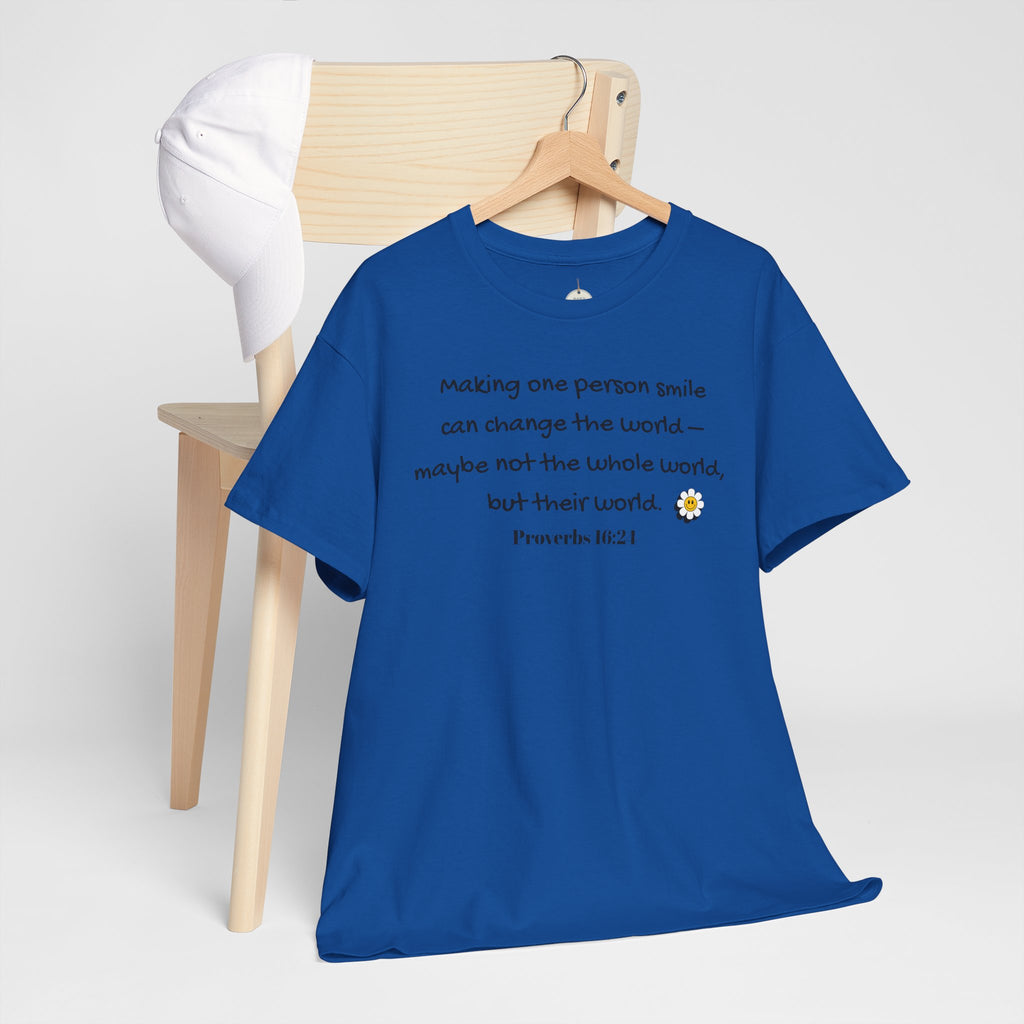 Inspirational Daisy Tee — “Making one person smile can change the world” Proverbs 11:21