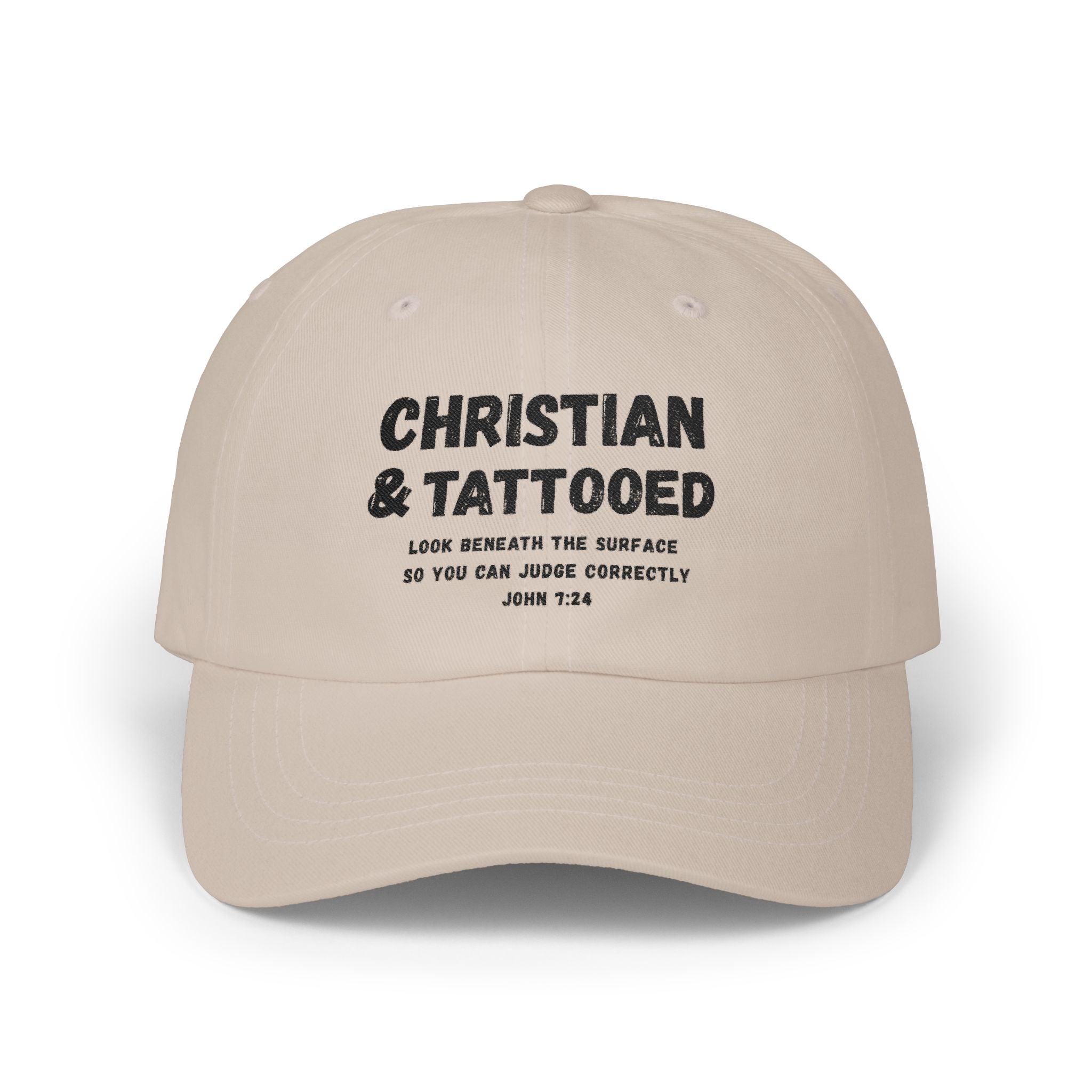 Embroidered Christian & Tattooed Dad Cap — Faith-Based Baseball Hat with John 7:24 Message