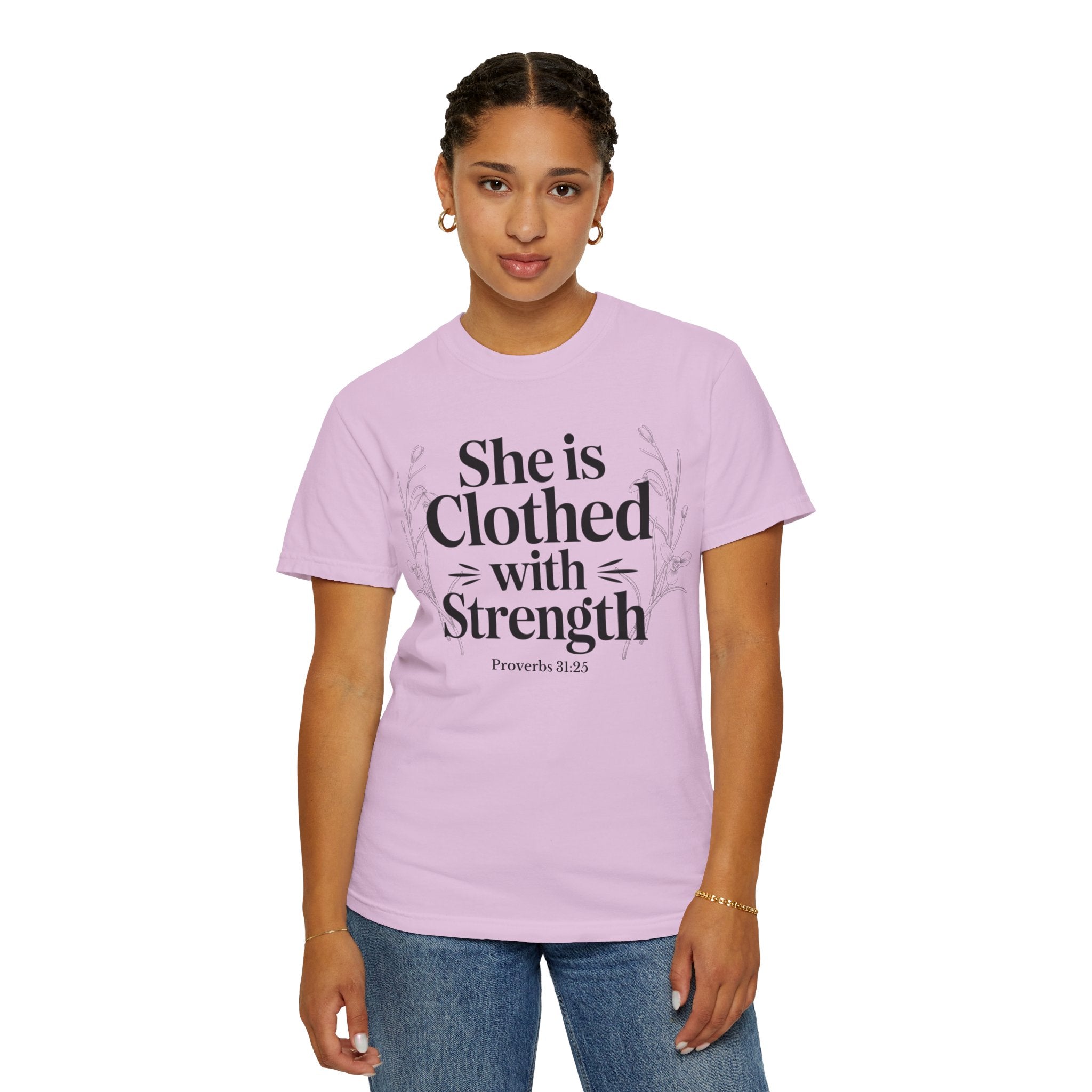 She Is Clothed With Strength T-Shirt — Proverbs 31:25 Inspirational Christian Tee Mother's Day Comfort Color