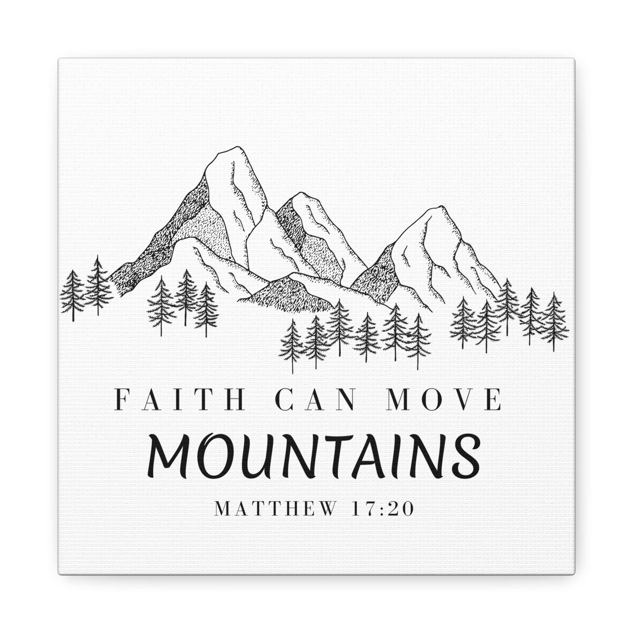 Faith Can Move Mountains Canvas Wall Art — Matthew 17:20 Inspirational Mountain Print