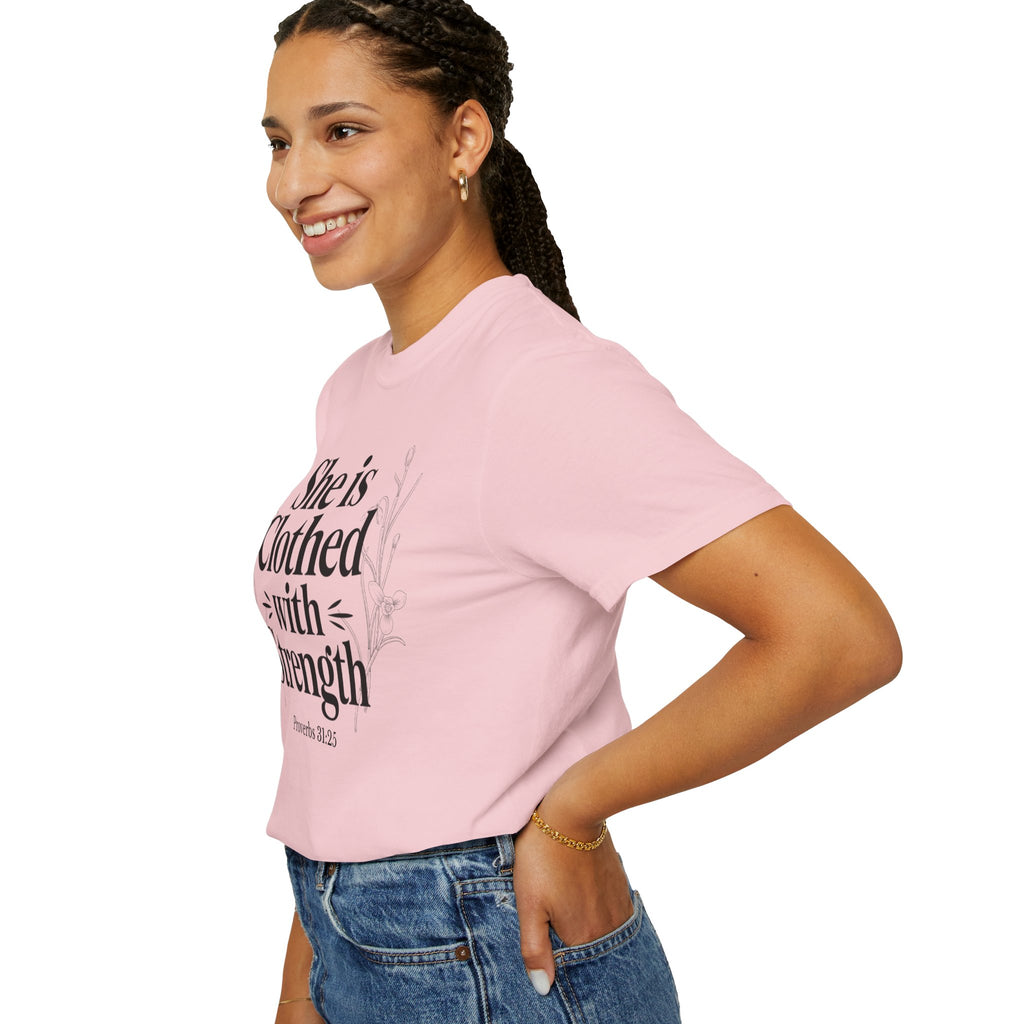 She Is Clothed With Strength T-Shirt — Proverbs 31:25 Inspirational Christian Tee Mother's Day Comfort Color