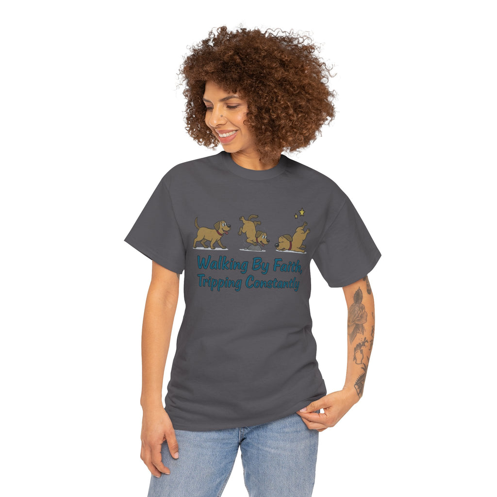 Faith Dog T-Shirt — "Walking By Faith, Tripping Constantly" Cute Christian Tee