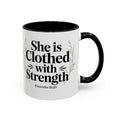 She Is Clothed with Strength Coffee Mug — Proverbs 31:25 Inspirational Accent Mug (11/15oz) - Mother's Day