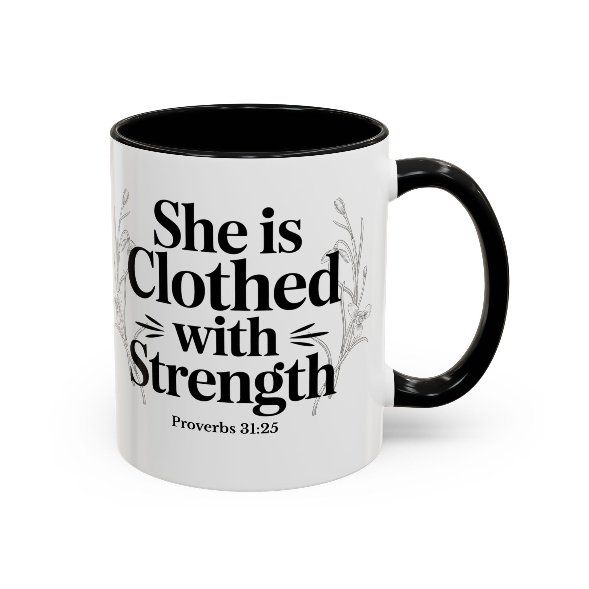 She Is Clothed with Strength Coffee Mug — Proverbs 31:25 Inspirational Accent Mug (11/15oz) - Mother's Day