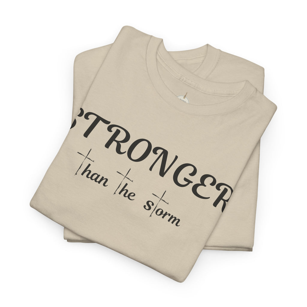 Stronger Than the Storm Tee — Inspirational Motivational T-Shirt